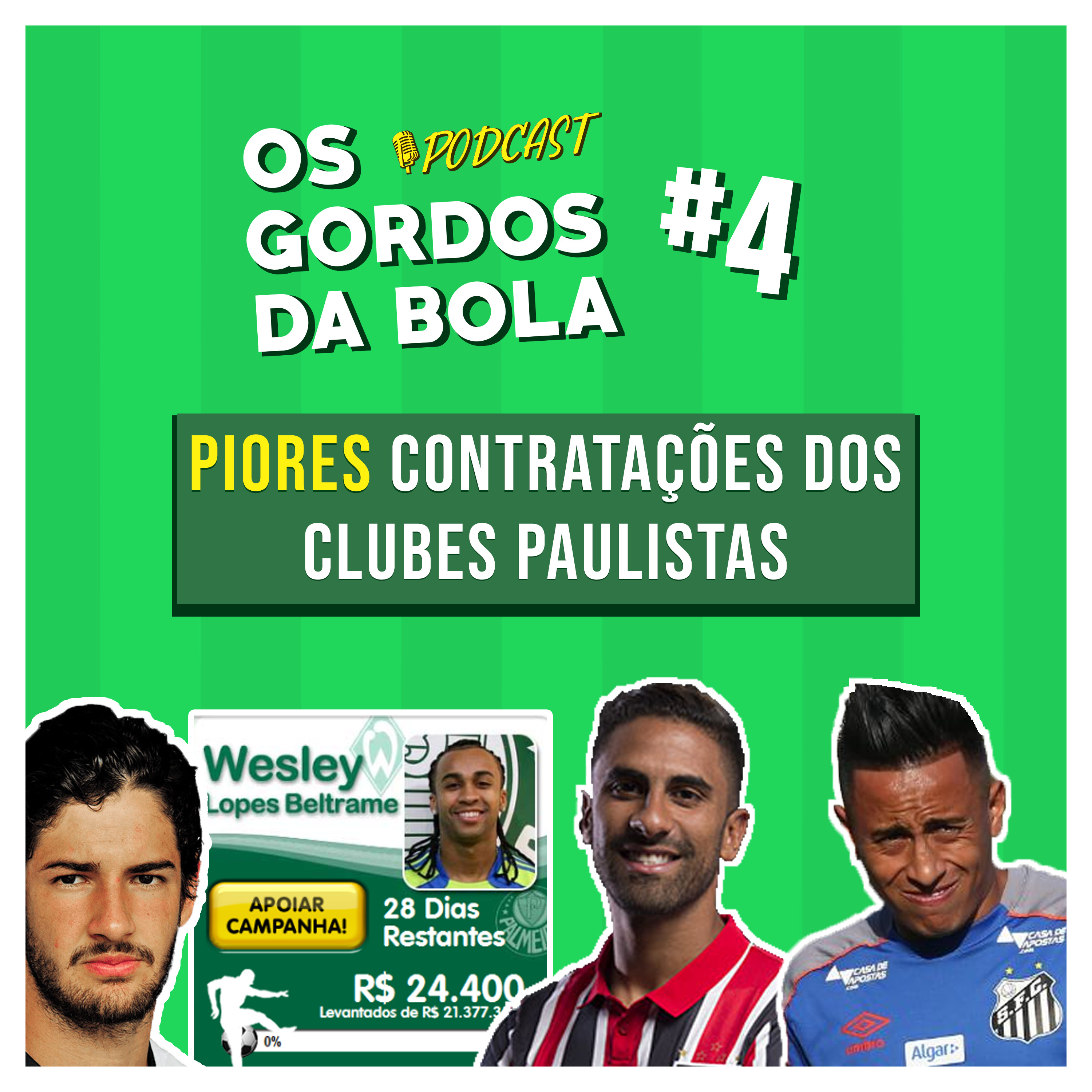 GDB #4 - Qual foi a pior contratação do futebol paulista?