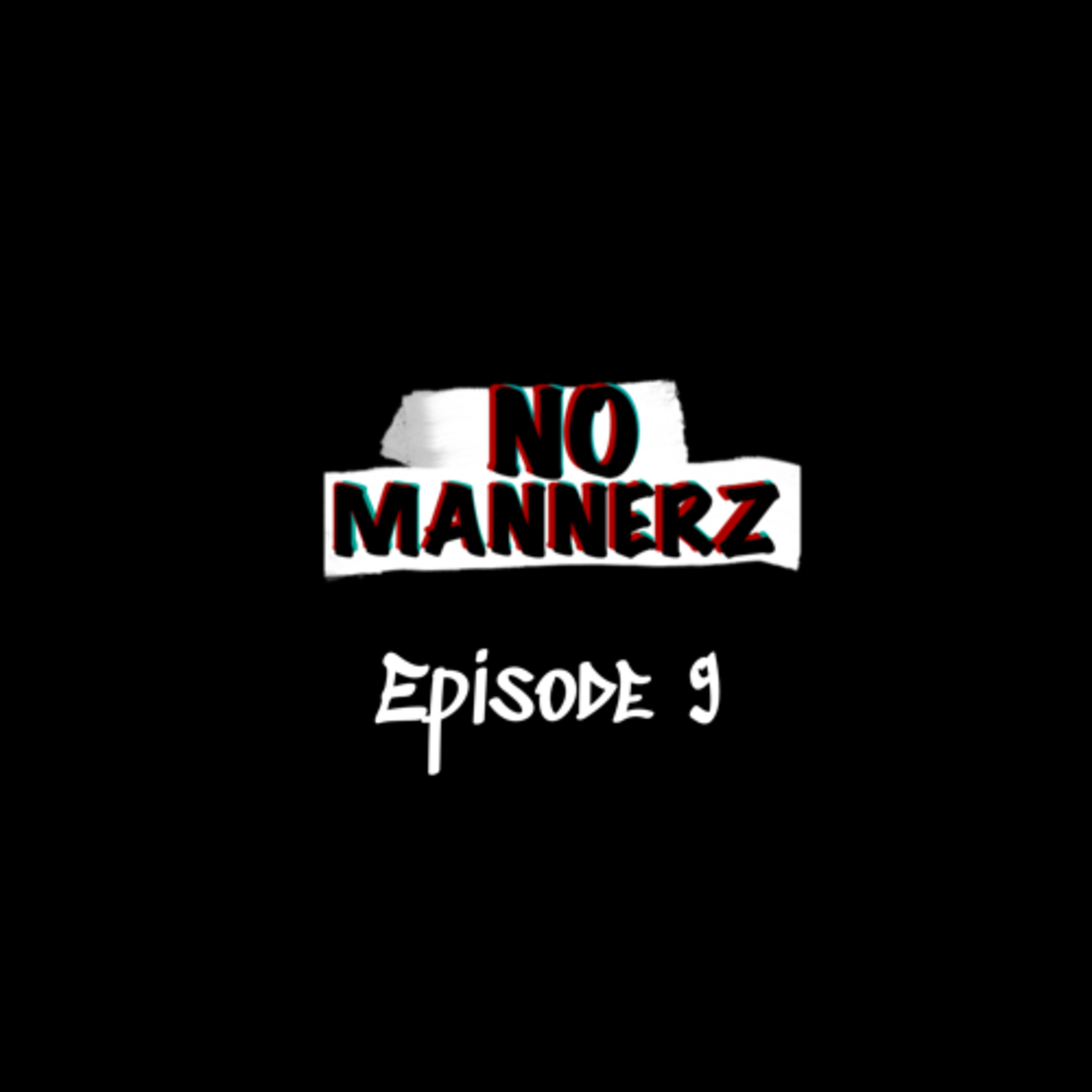 No Mannerz Podcast