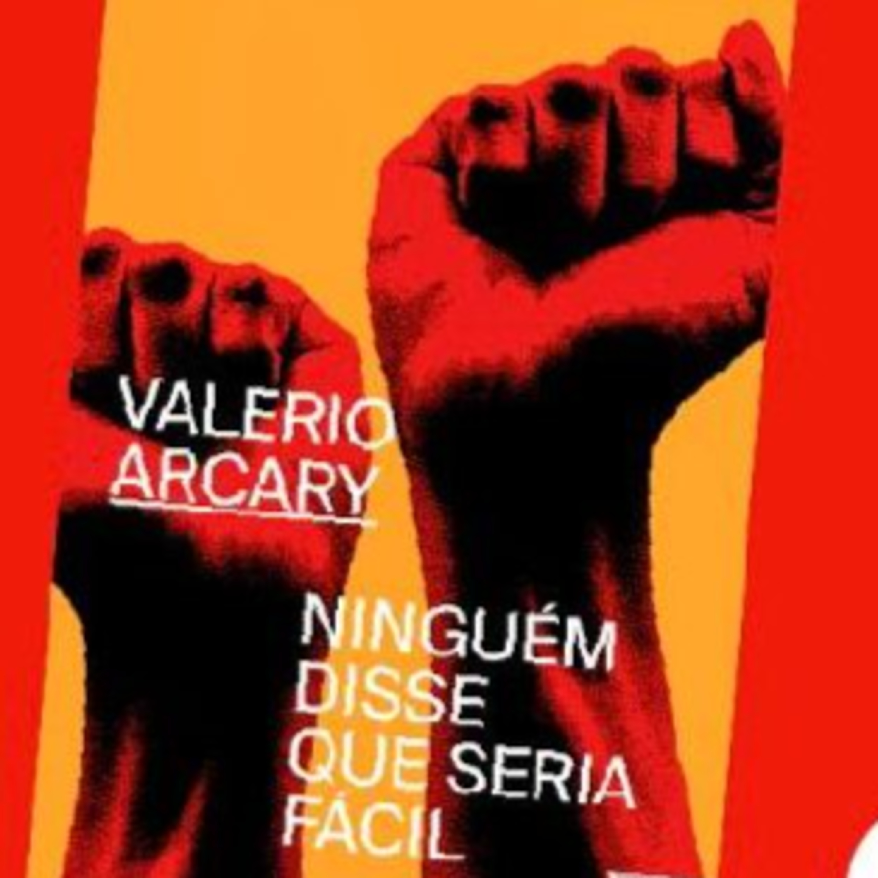 A batalha que nos espera e as lições da experiência - com Valério Arcary episode artwork