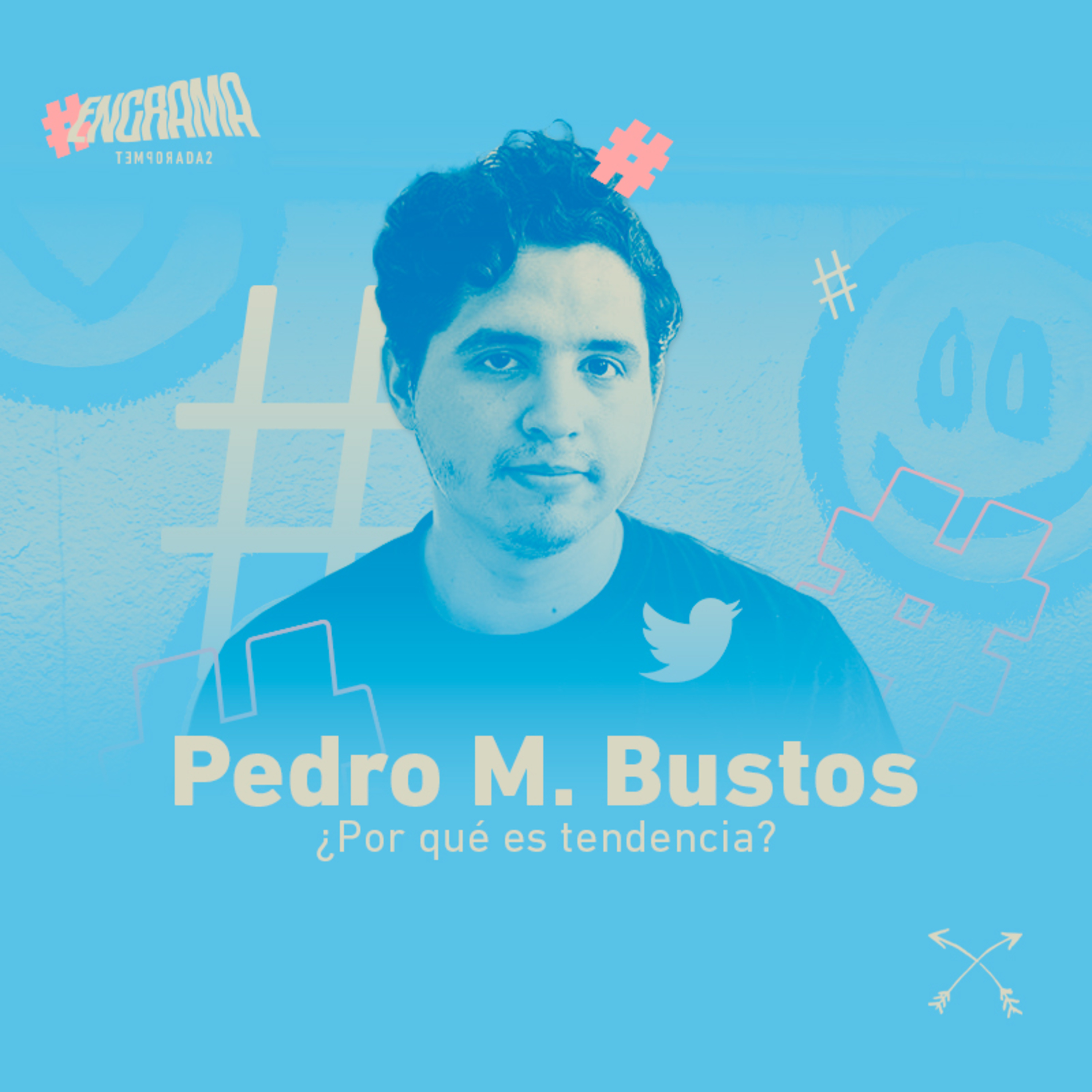 ¿Por qué es tendencia? ft. Pedro M. Bustos