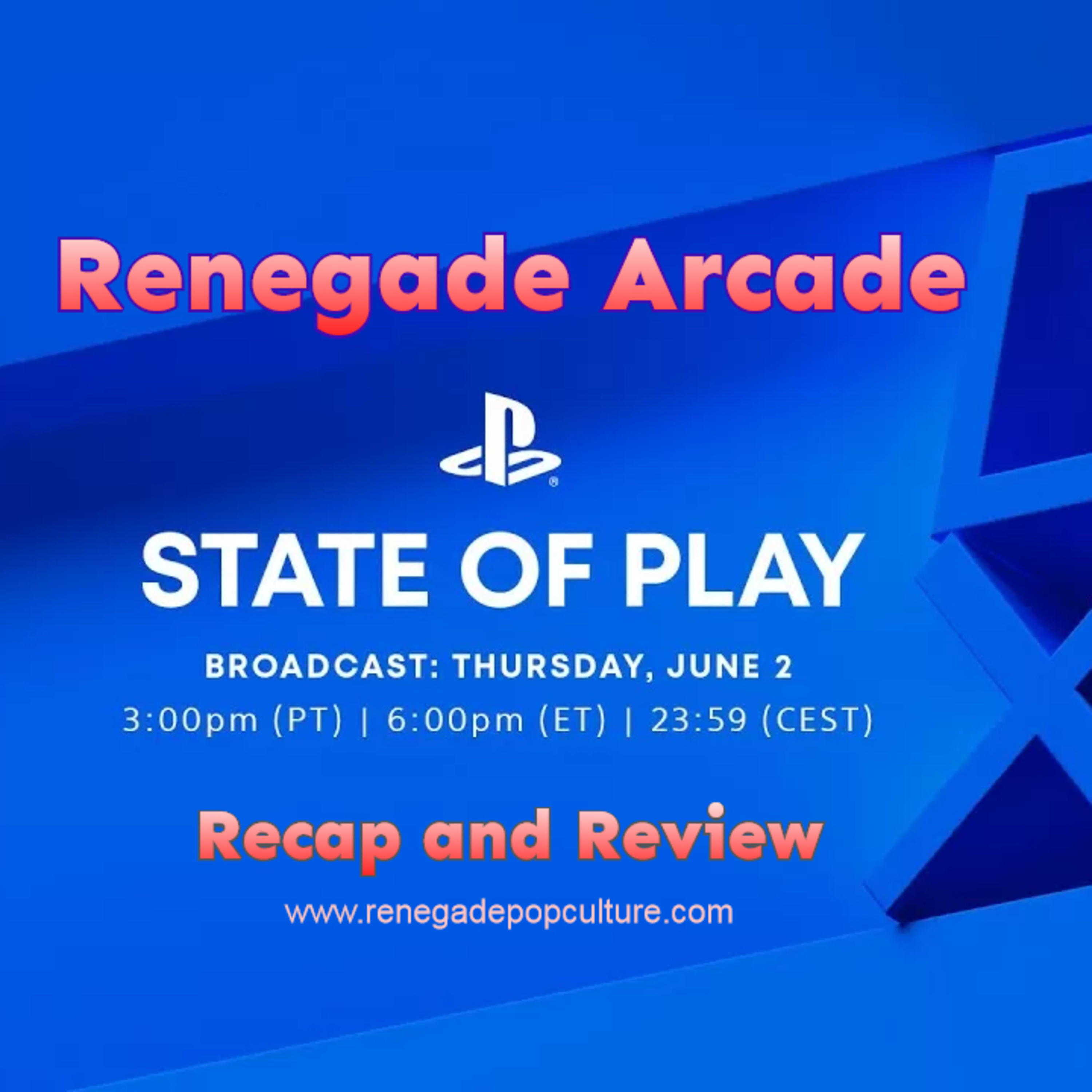State of Play June 2022 Recap and Sonic Frontiers - Renegade Arcade #25 episode artwork