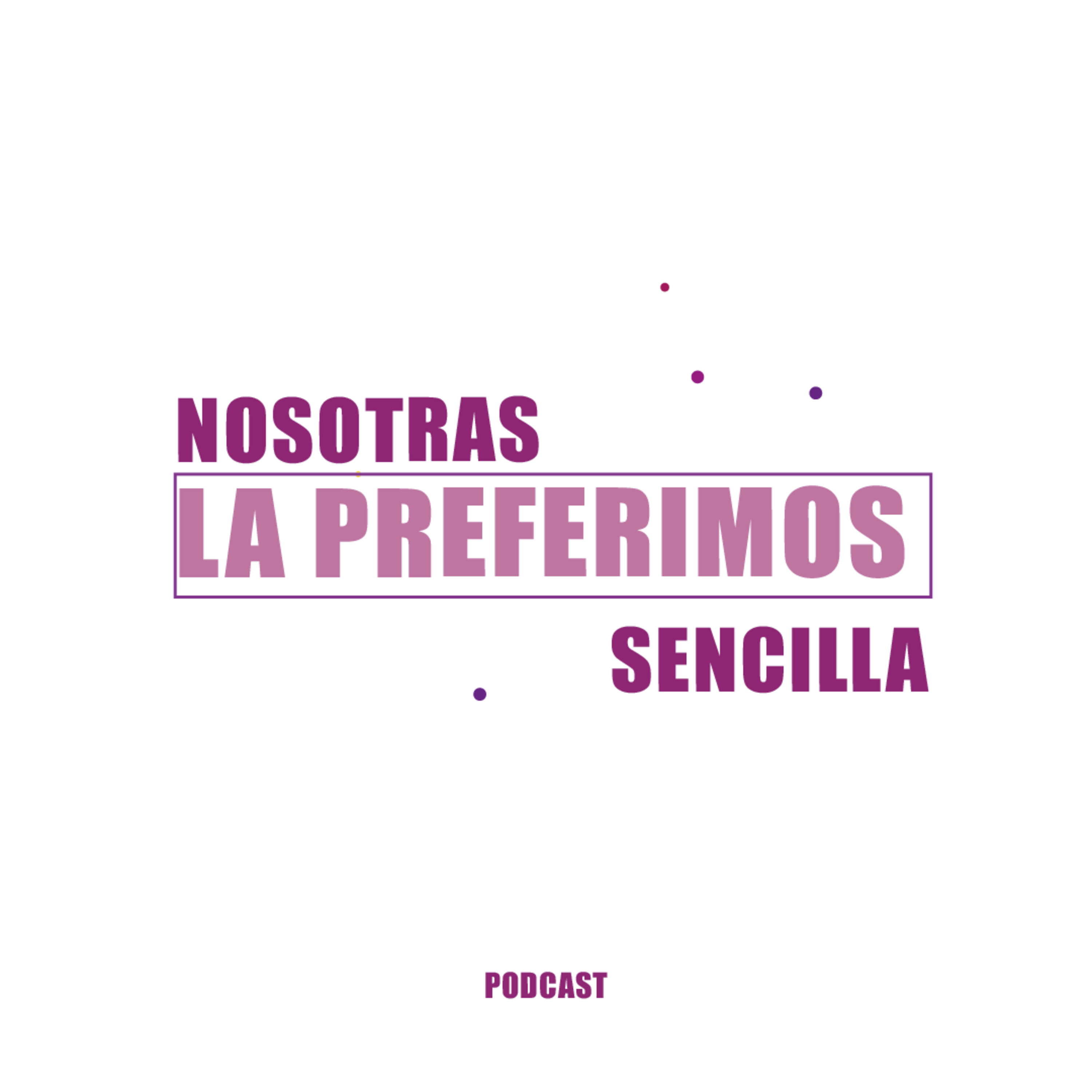 Nosotras la preferimos sencilla