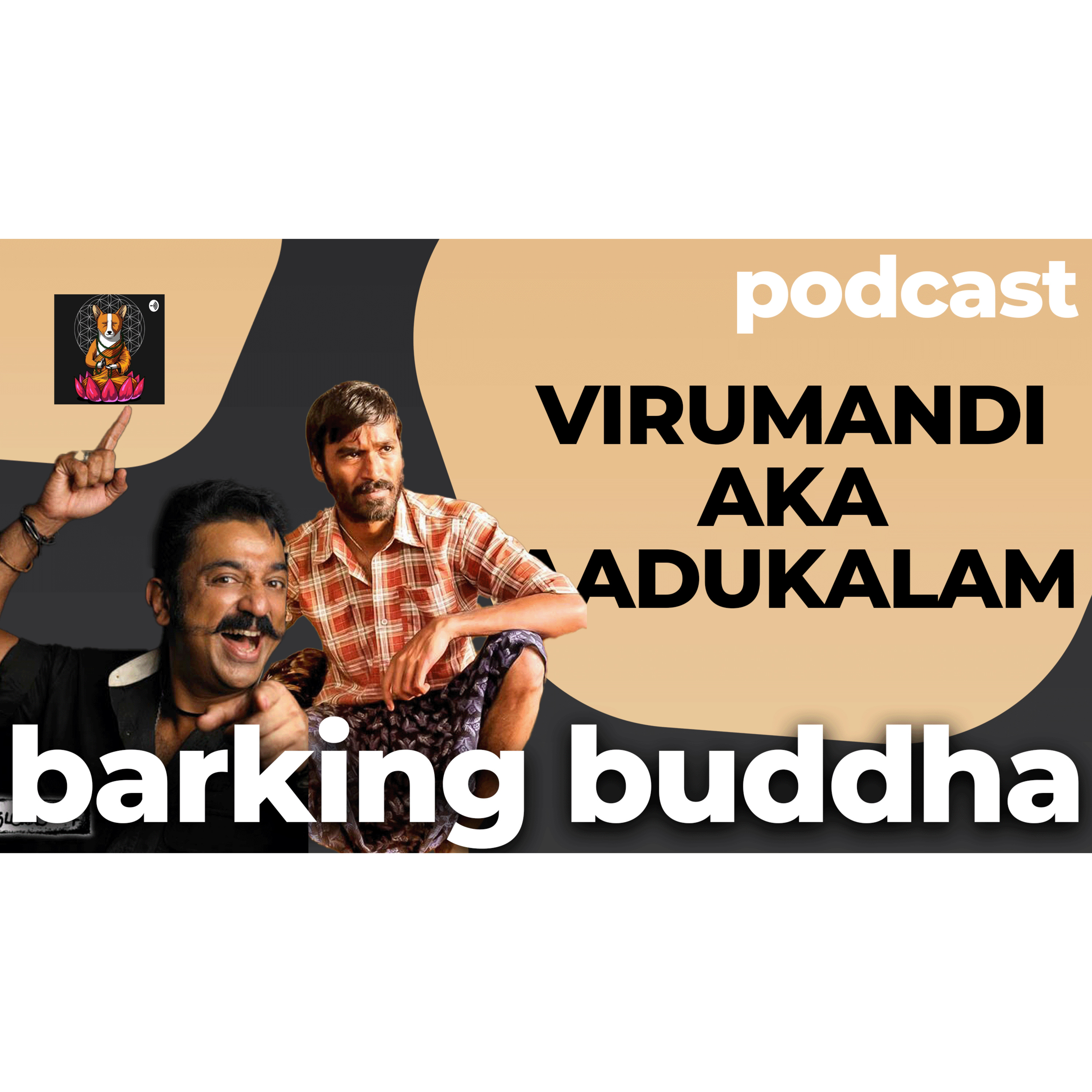 K .P.கருப்பு (AKA) விருமாண்டி - A Tamil Podcast on "The beauty in flawdness"