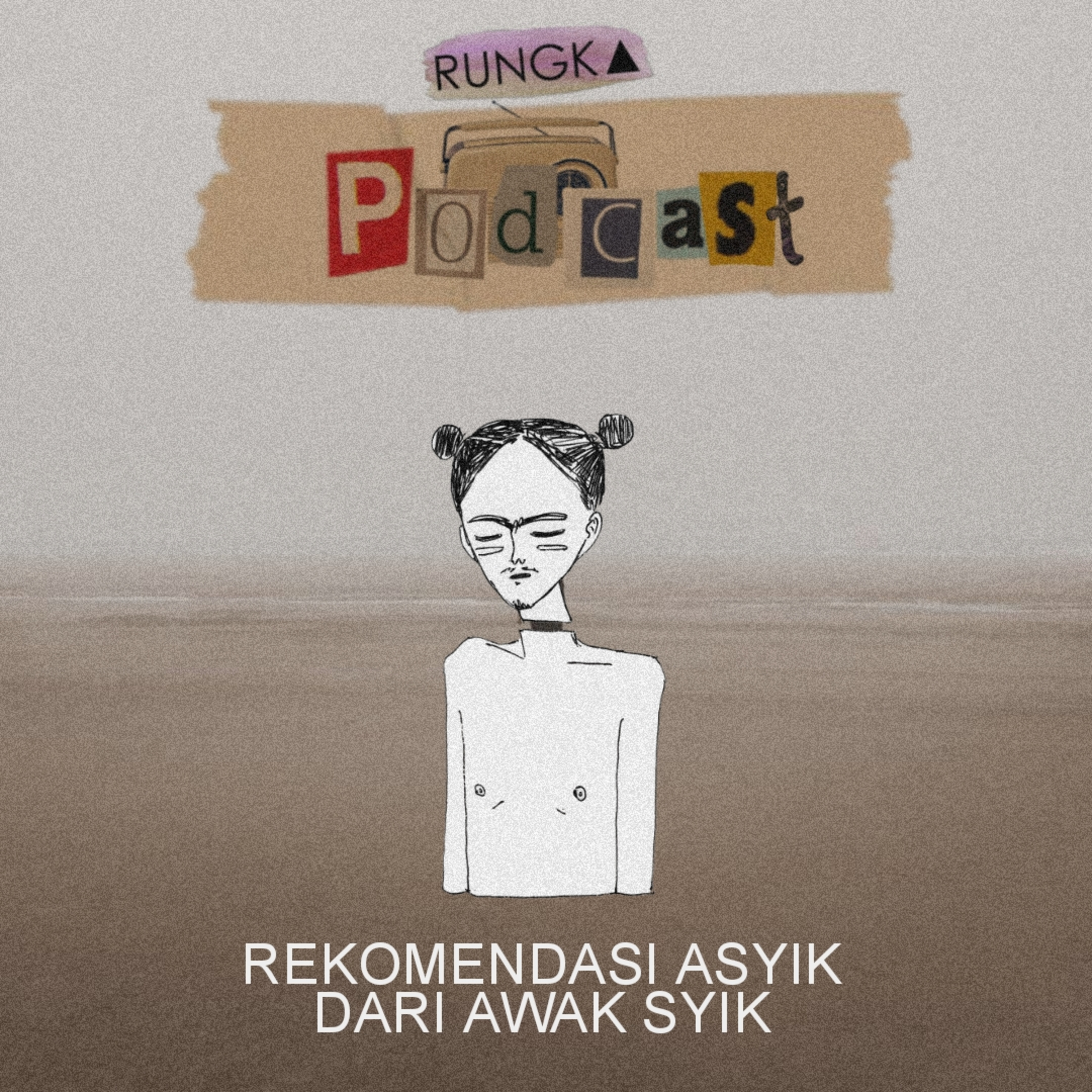 Rungka Podcast