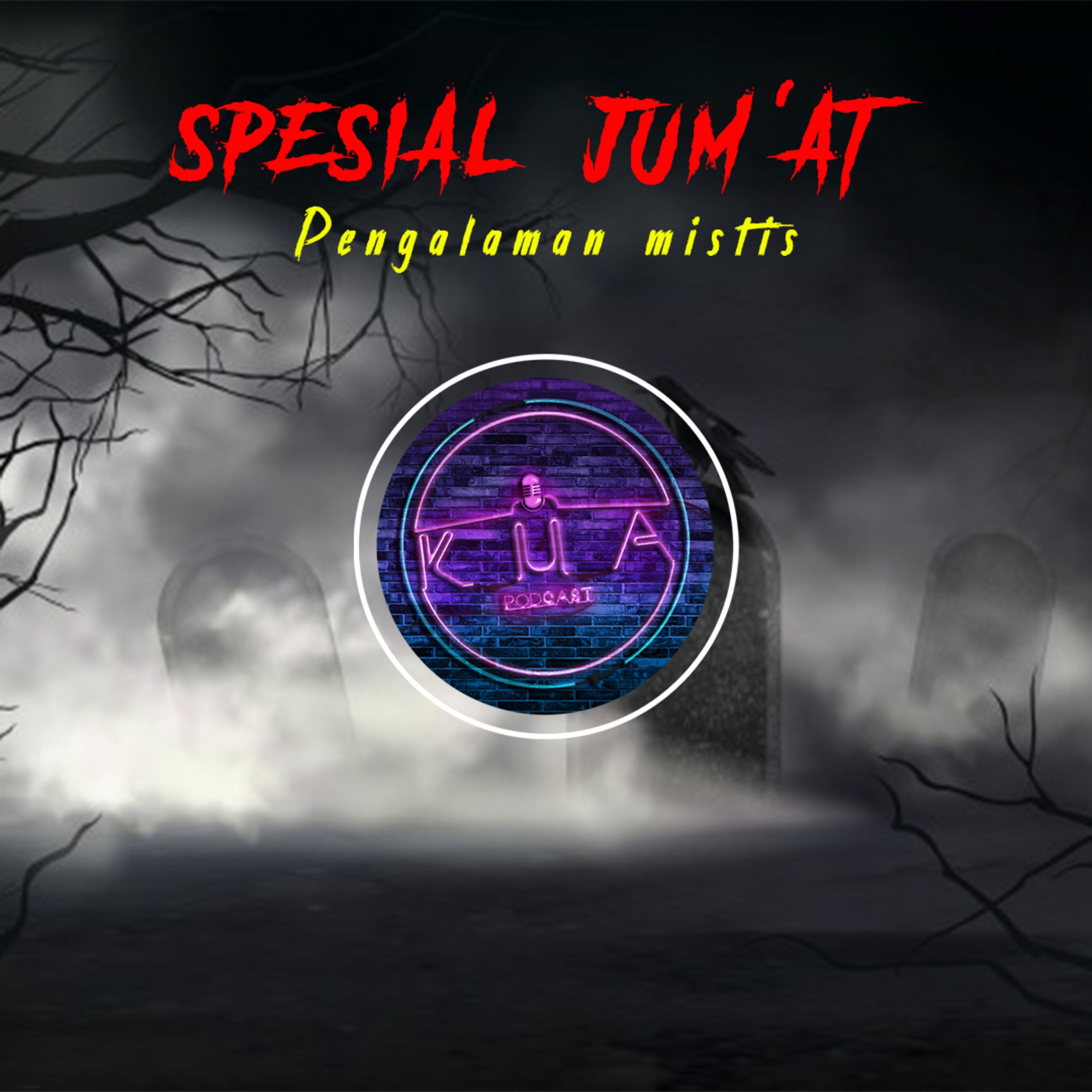 Pengalaman Mistis Podcaster KUA - Spesial malem Jum'at episode artwork