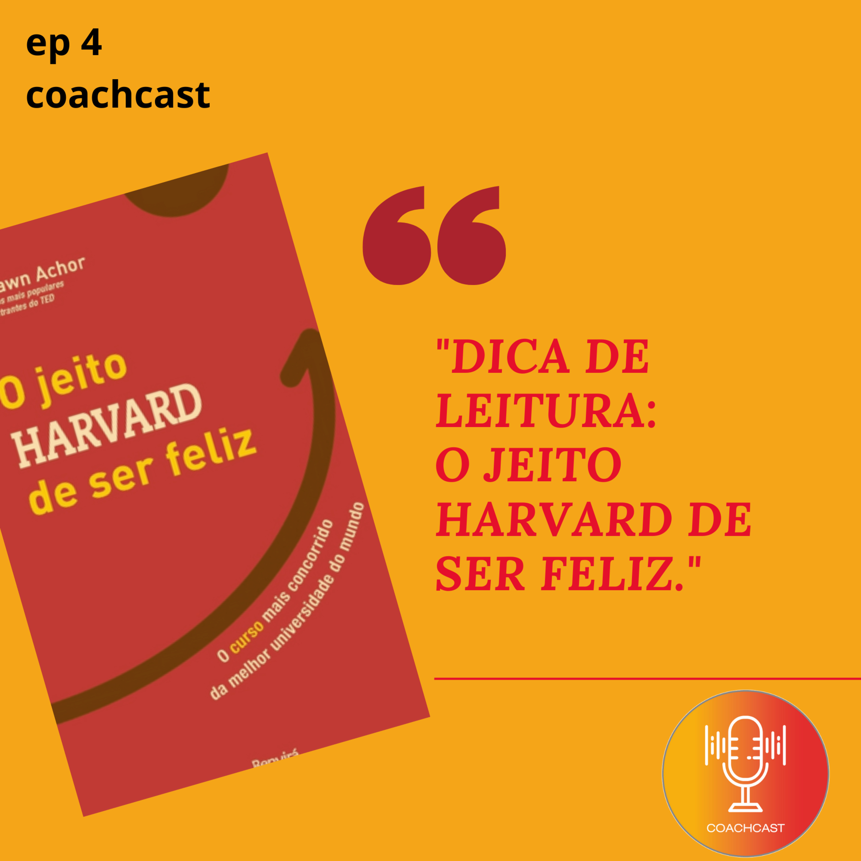 Ep. 4 - Dica de leitura - O jeito Harvard de ser feliz episode artwork
