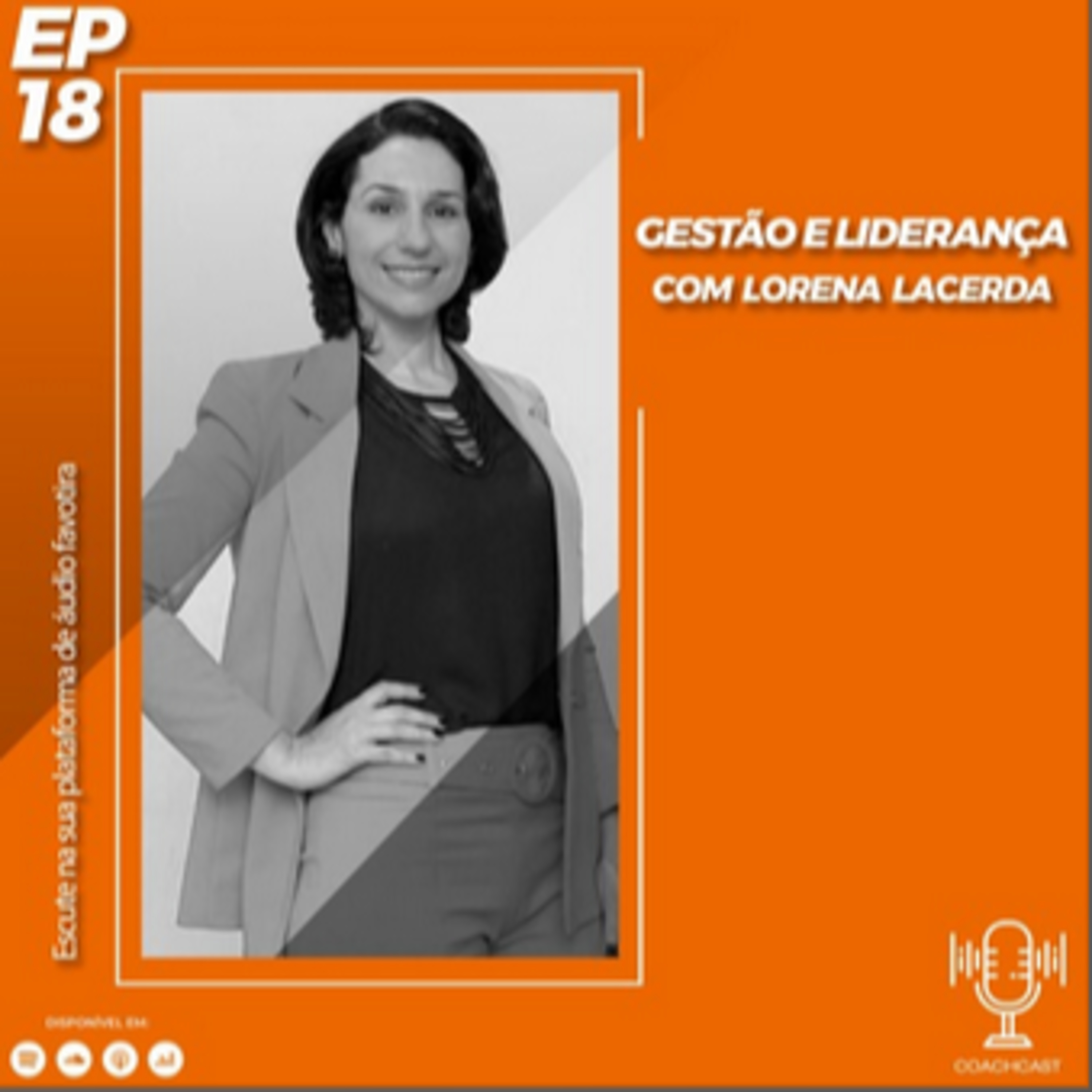 Ep. 18 - Entrevista com Lorena Lacerda - Gestão e liderança episode artwork