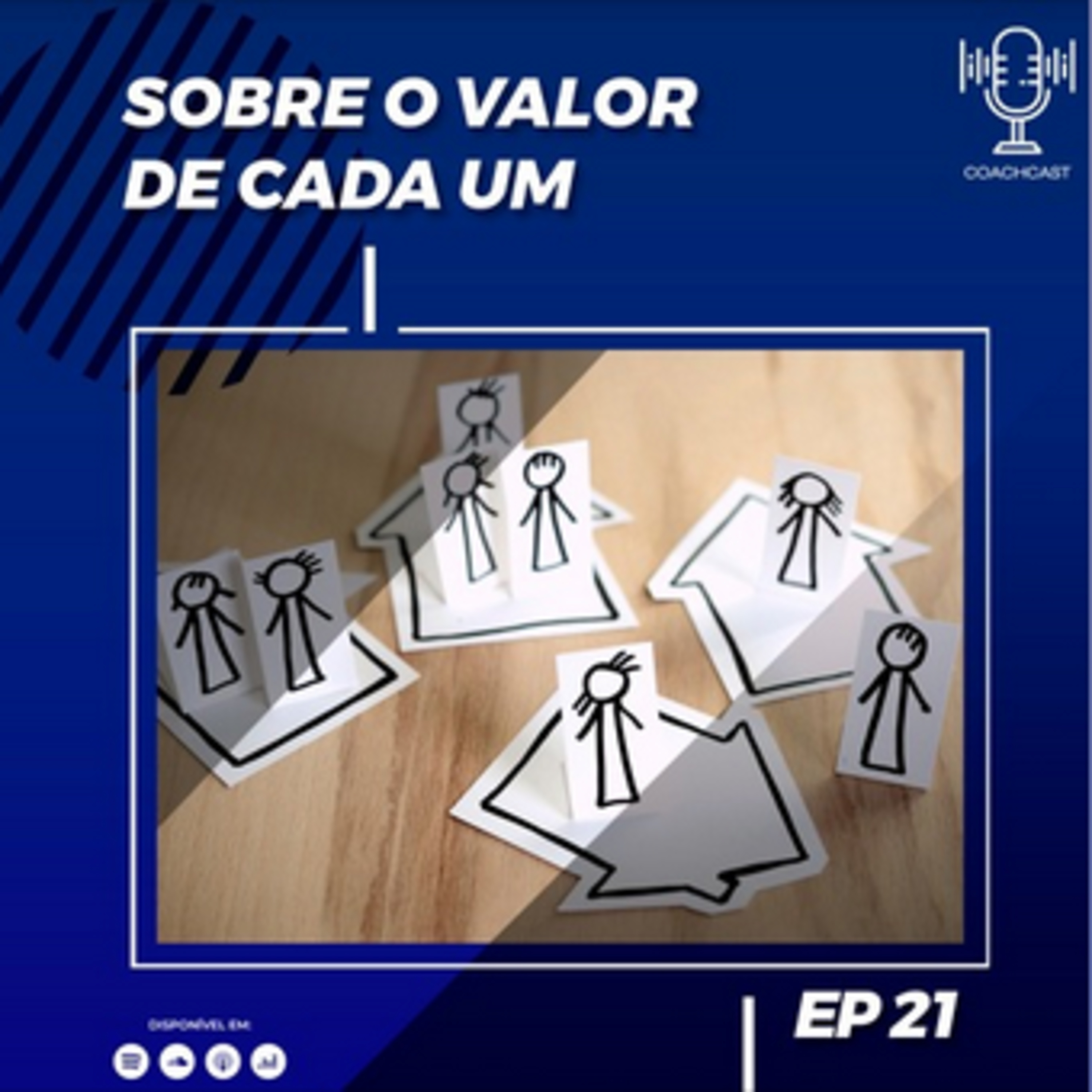Ep. 21 - Sobre o valor de cada um episode artwork