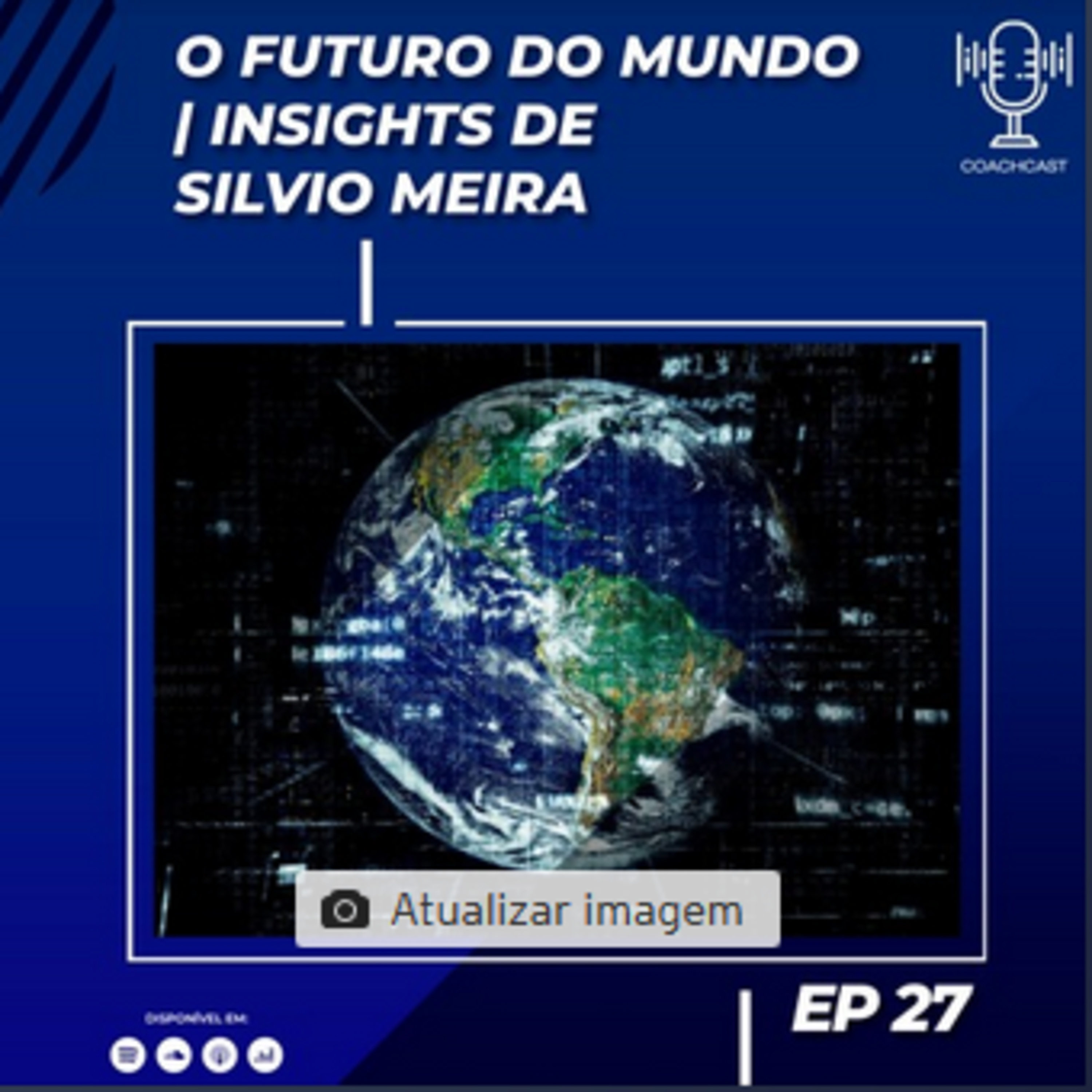 Ep. 27 - Insights de Silvio Meira, presente, e o que nos espera no futuro? episode artwork