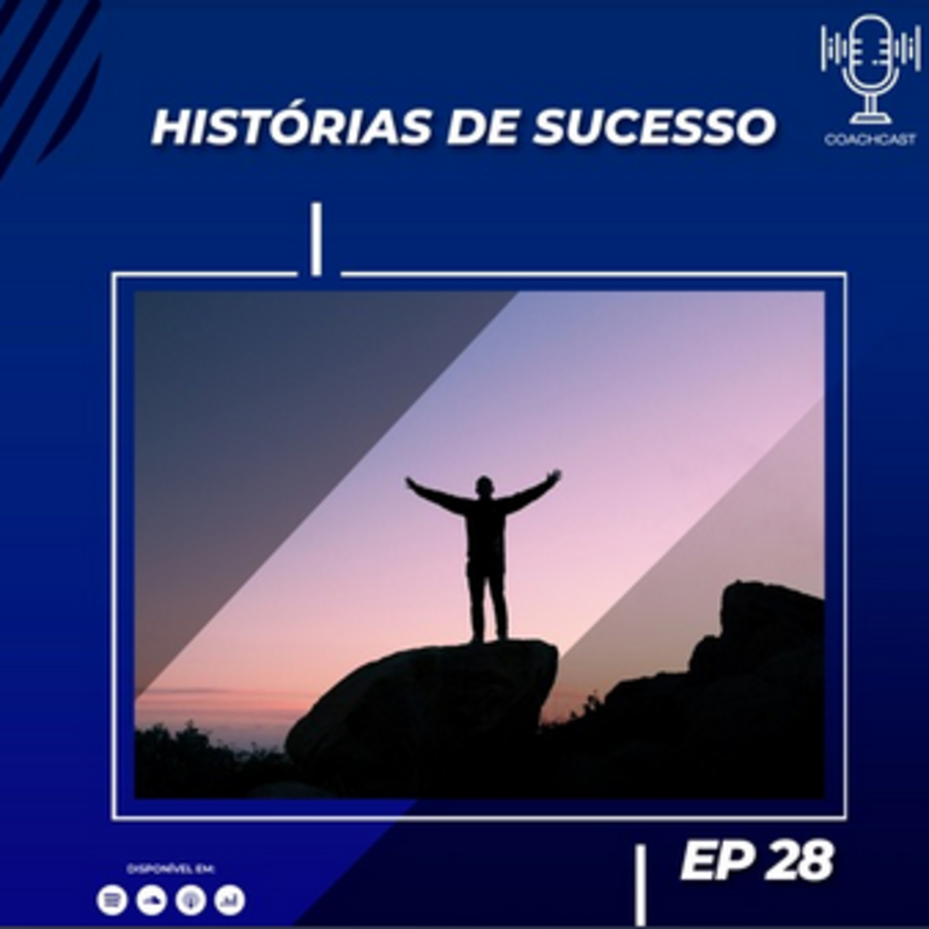 Ep. 28 - Histórias de Sucesso episode artwork