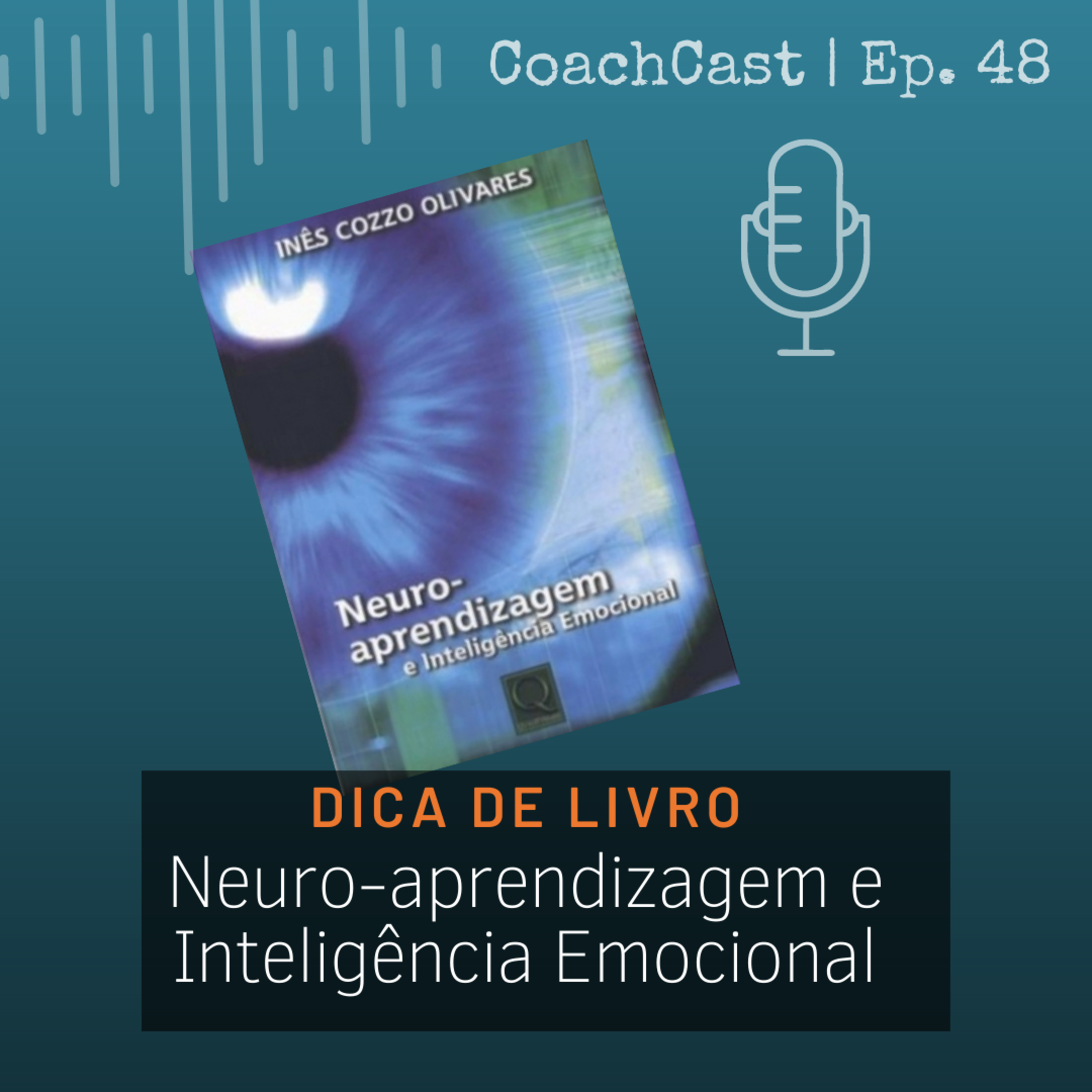 Ep. 47 | Dica de leitura: Neuro-aprendizagem e Inteligência Emocional episode artwork