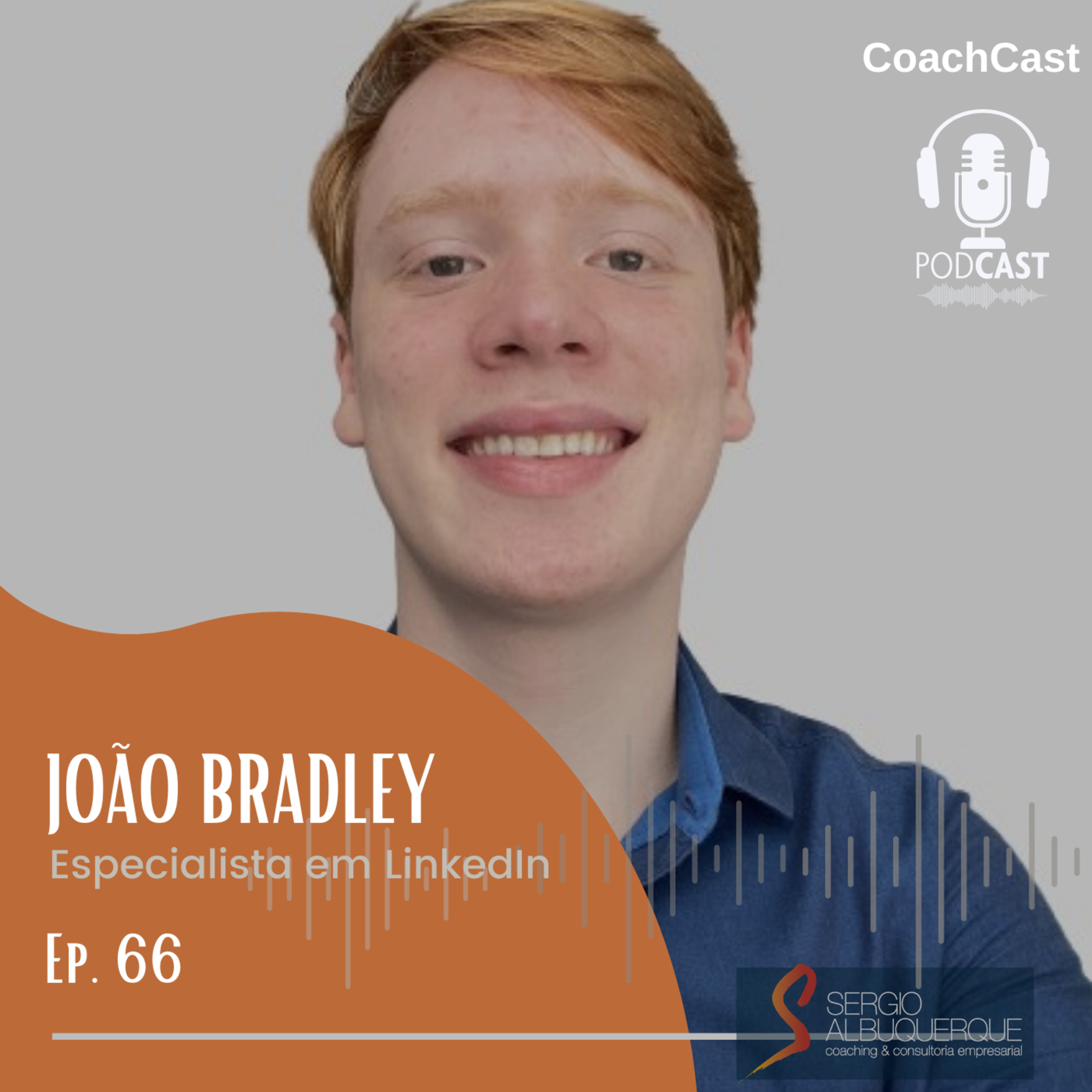 Ep. 66 | João Bradley - especialista em LinkedIn  episode artwork