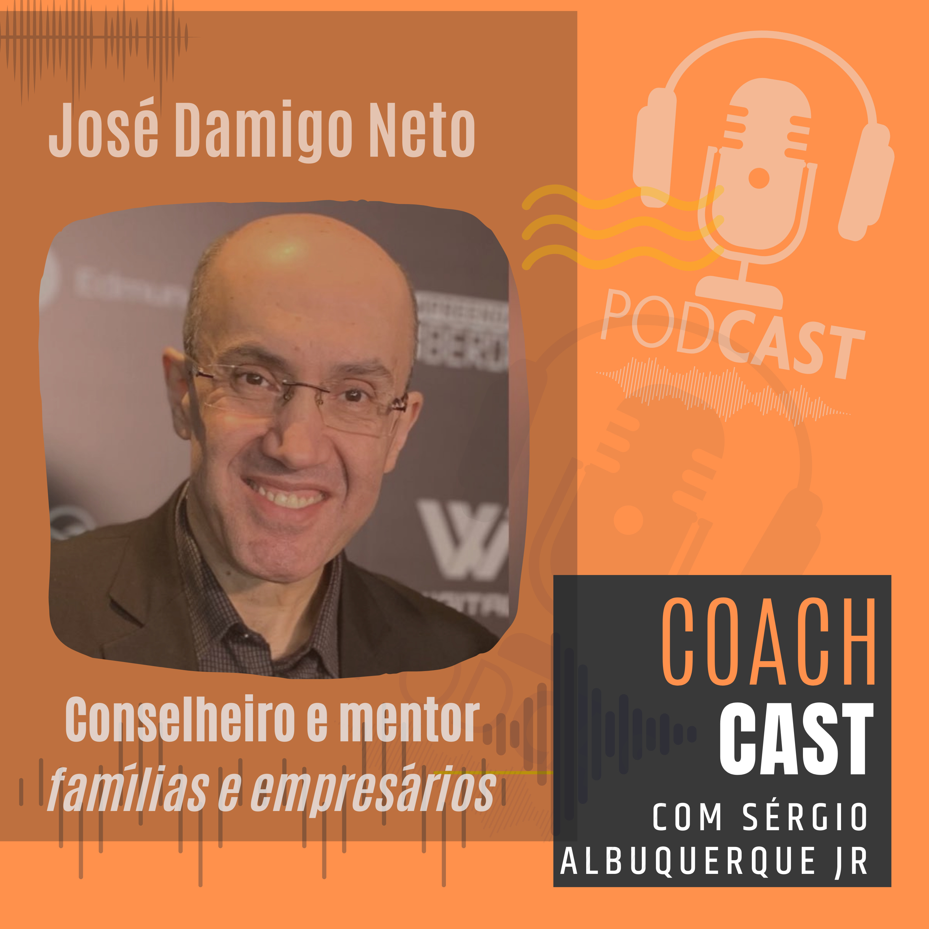 #127 | José Damigo Neto - Conselheiro e mentor - famílias e empresários episode artwork