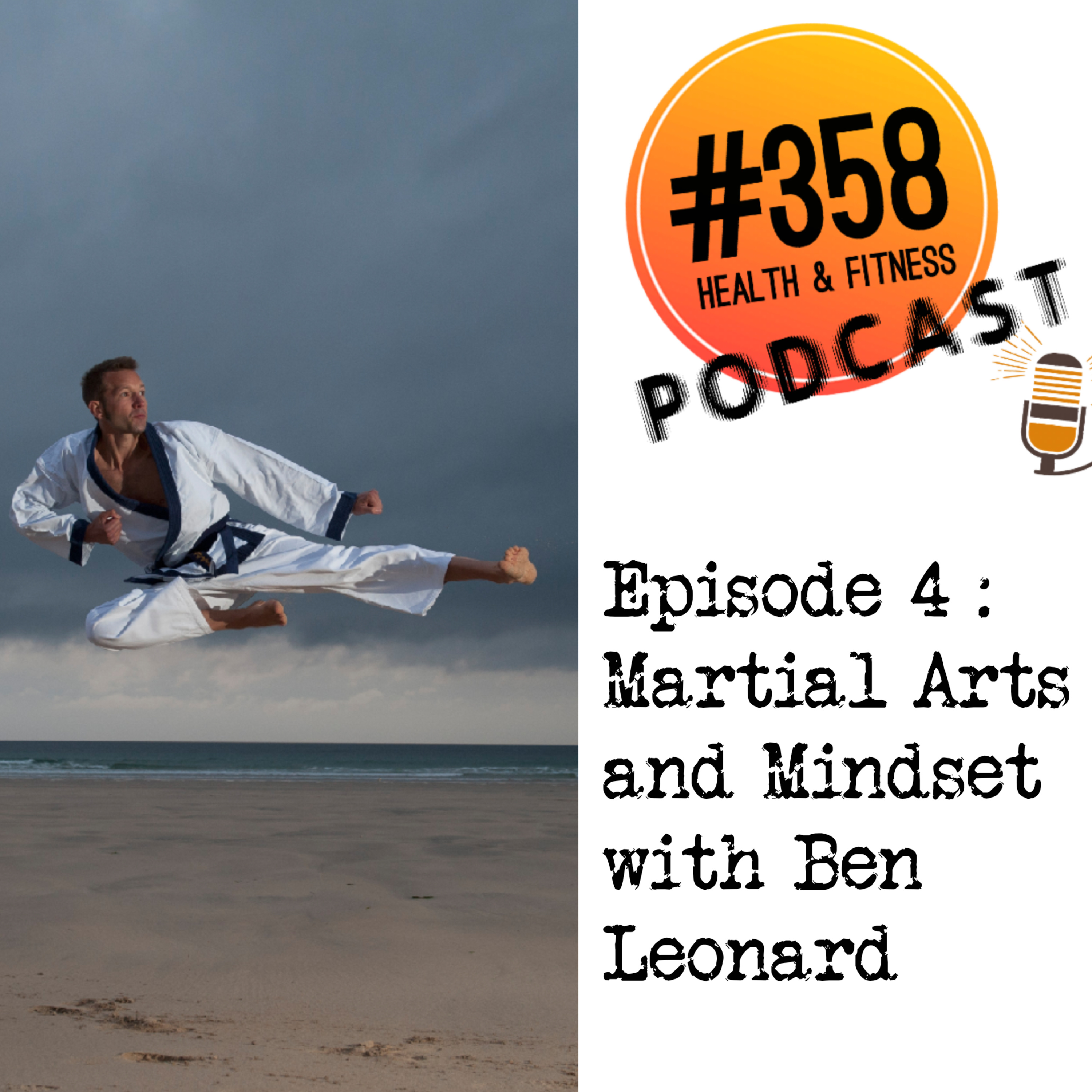 The #358 Health, Fitness and Mindset Podcast