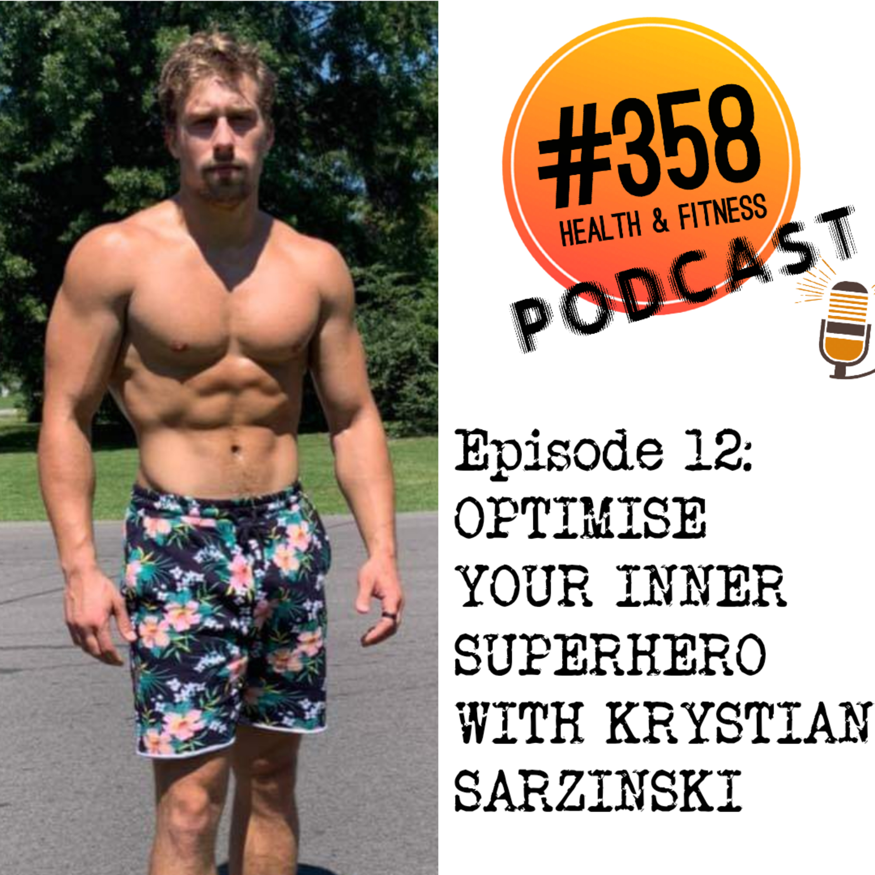 The #358 Health, Fitness and Mindset Podcast