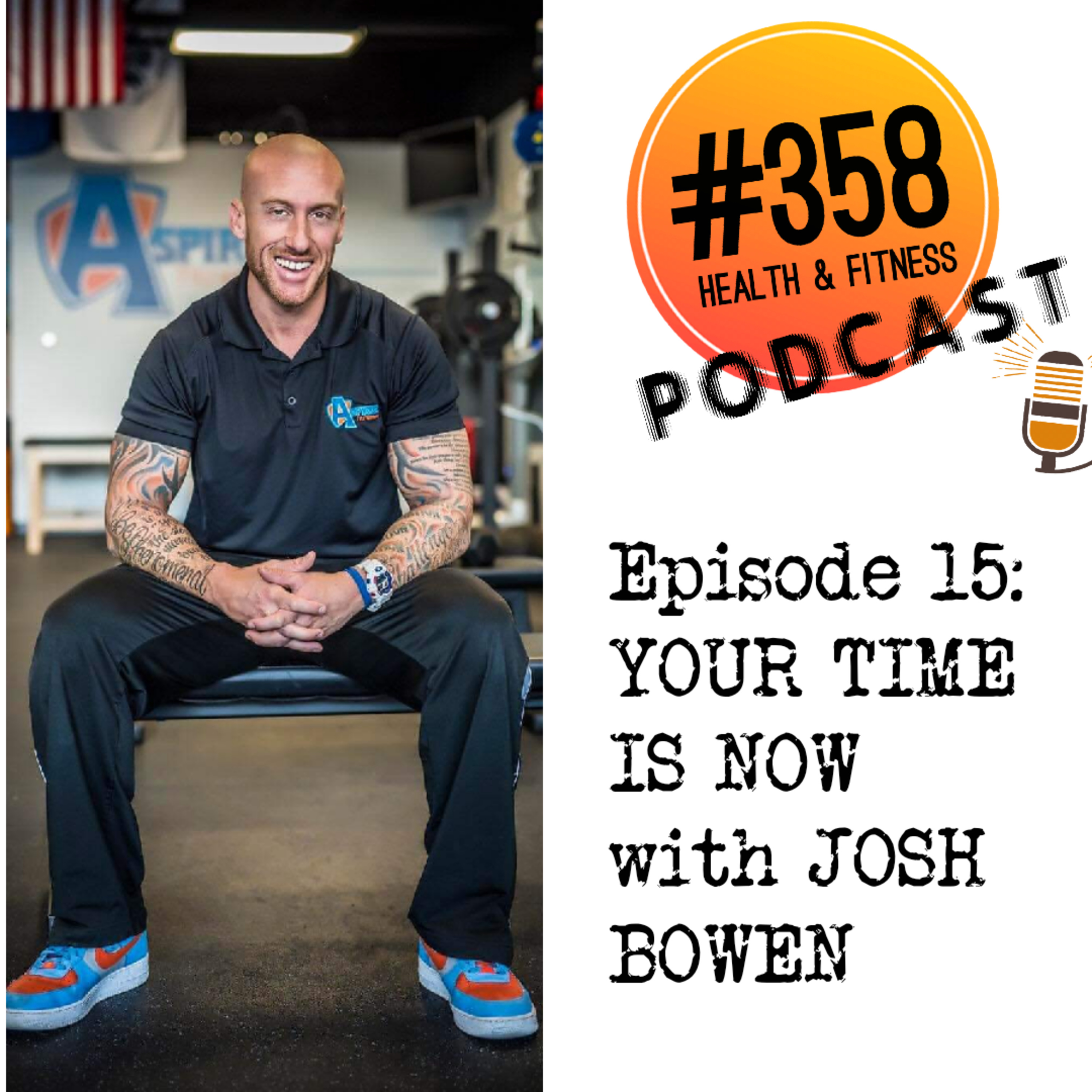 The #358 Health, Fitness and Mindset Podcast