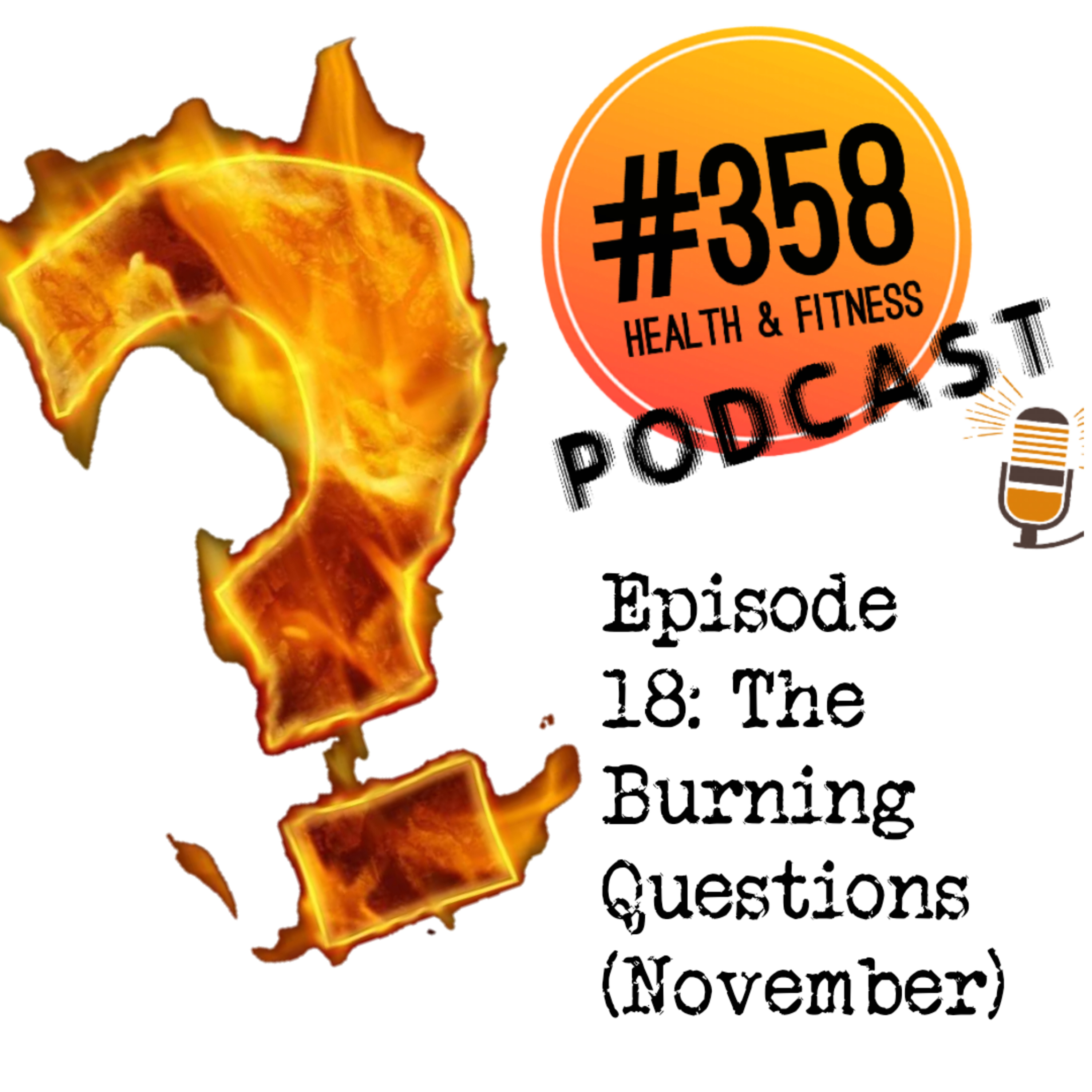 The #358 Health, Fitness and Mindset Podcast