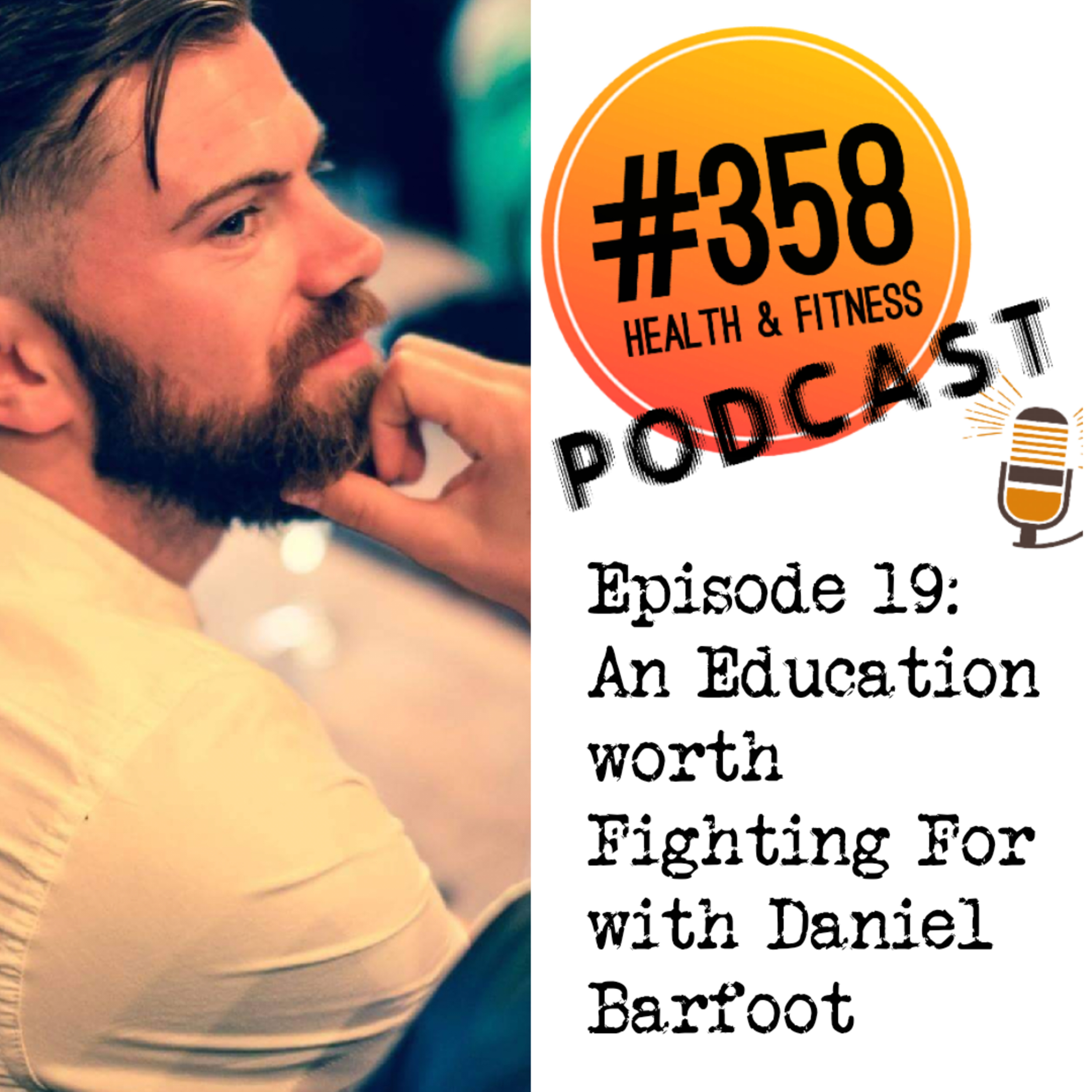 The #358 Health, Fitness and Mindset Podcast