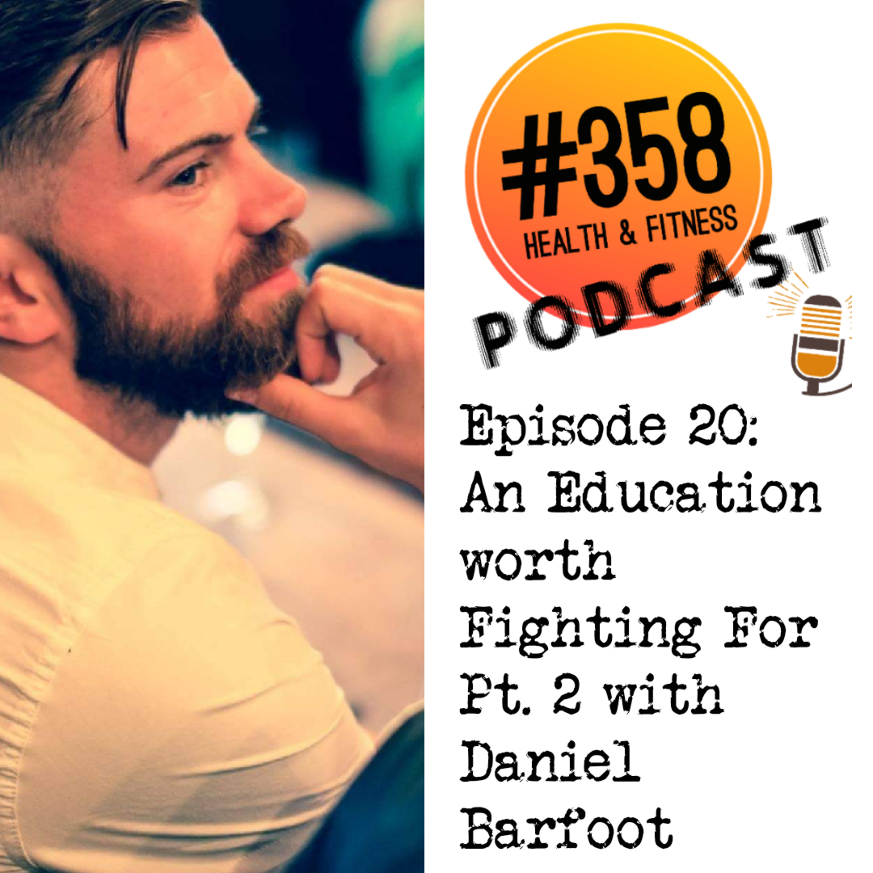 The #358 Health, Fitness and Mindset Podcast