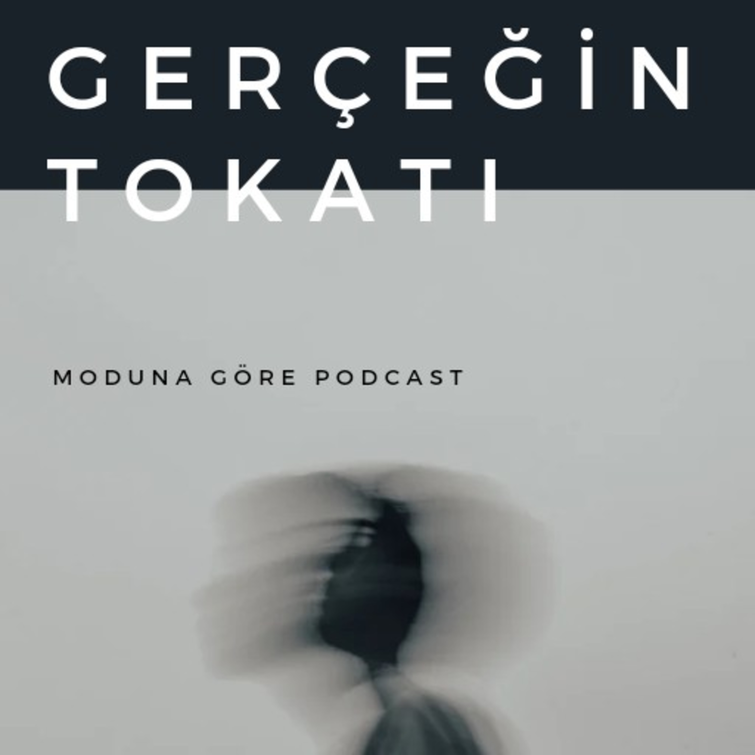 MODUNA GÖRE PODCAST