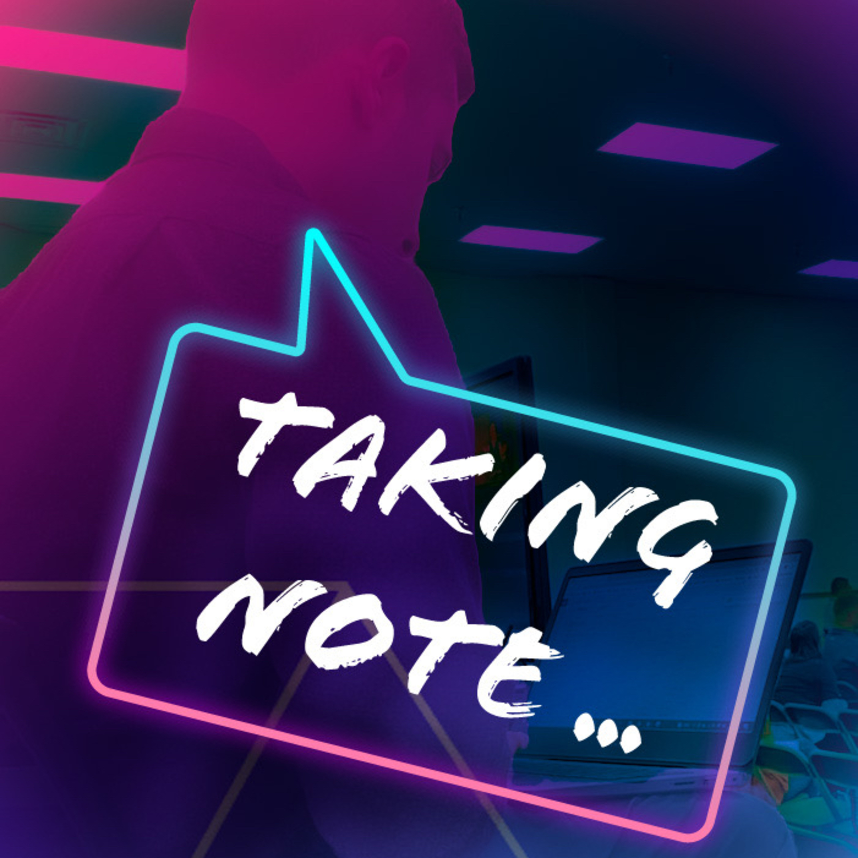 Taking Note - Trailer episode artwork