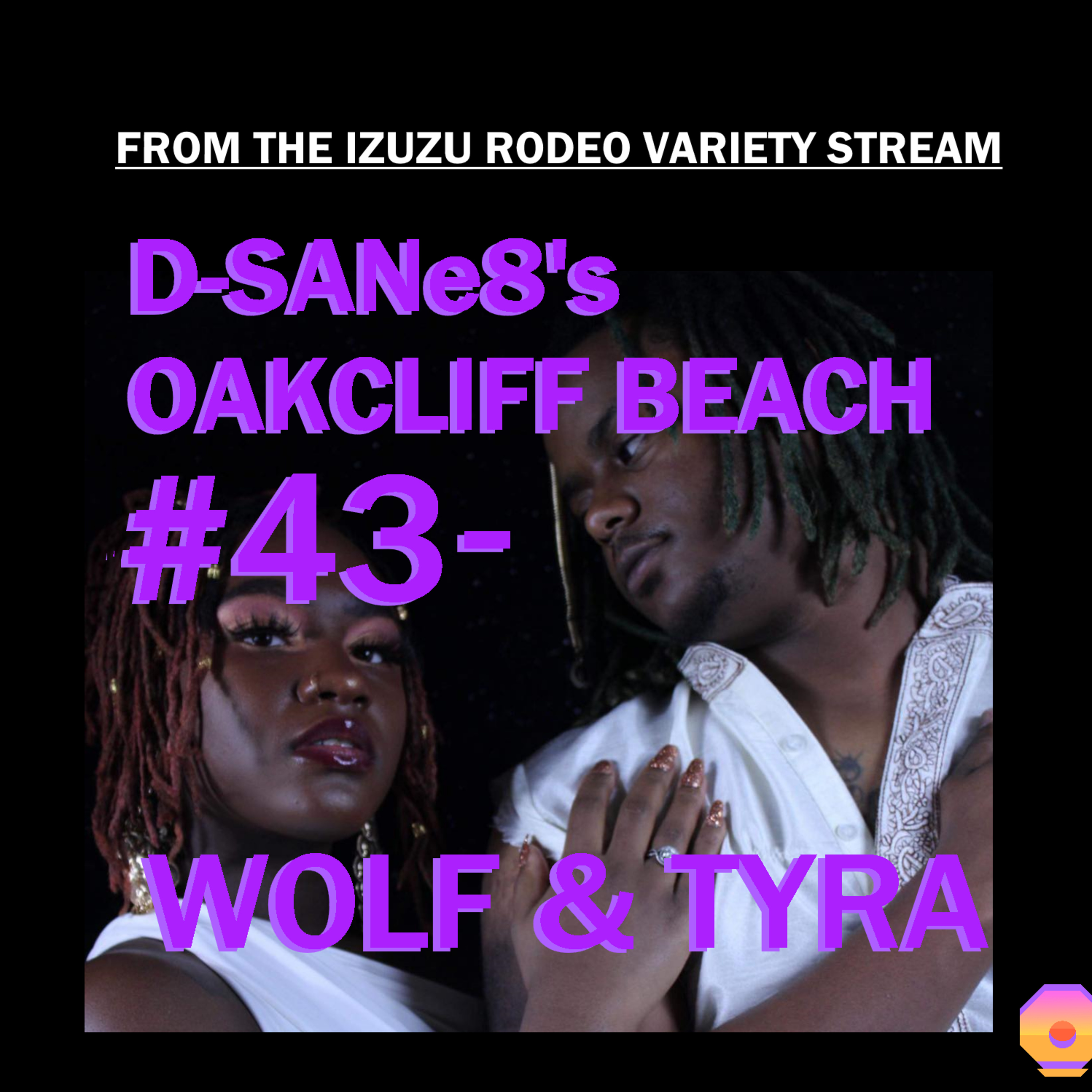 D-SANe8's Oakcliff Beach #43 - WOLF & TYRA episode artwork
