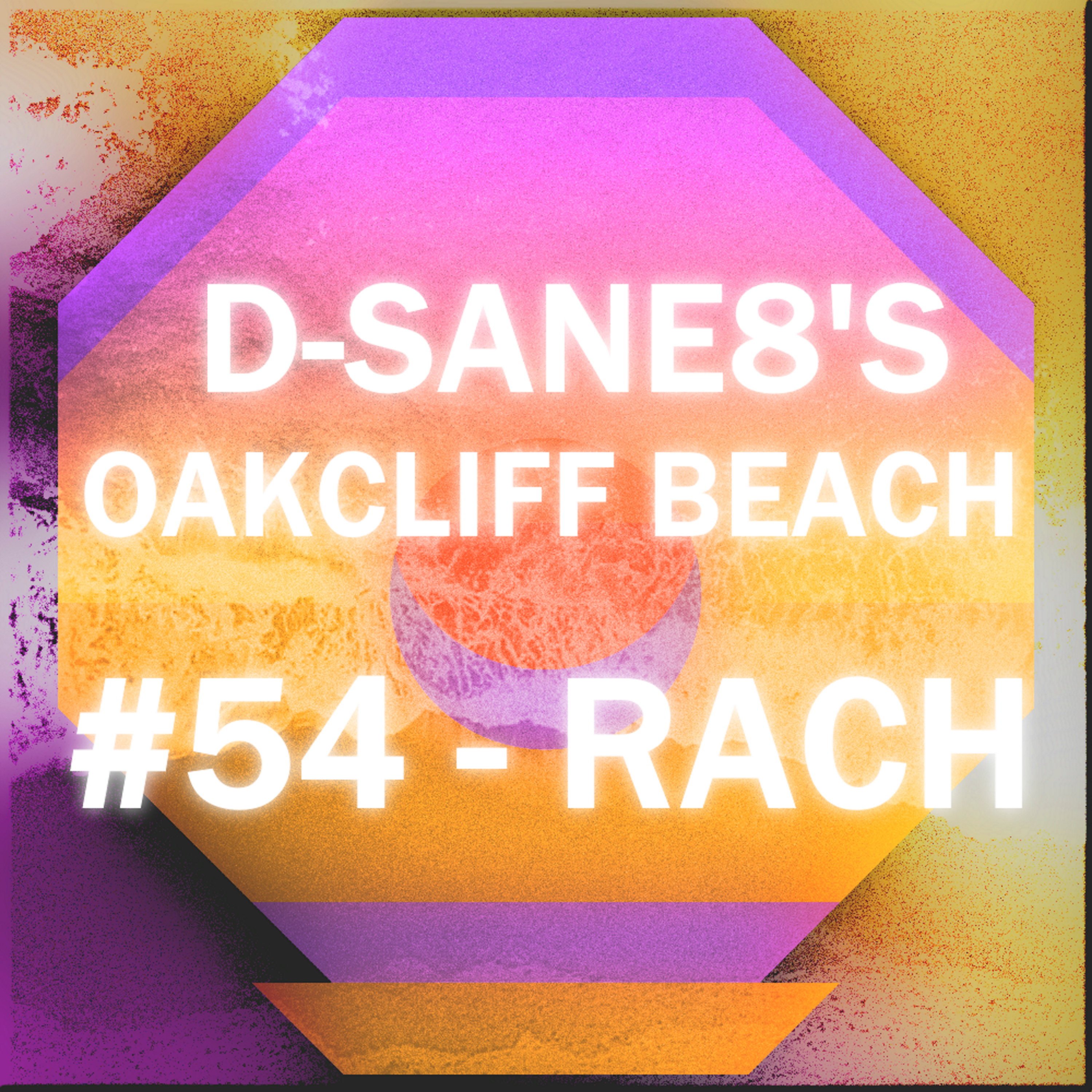 D-SANe8's Oakcliff Beach #54 - RACH episode artwork