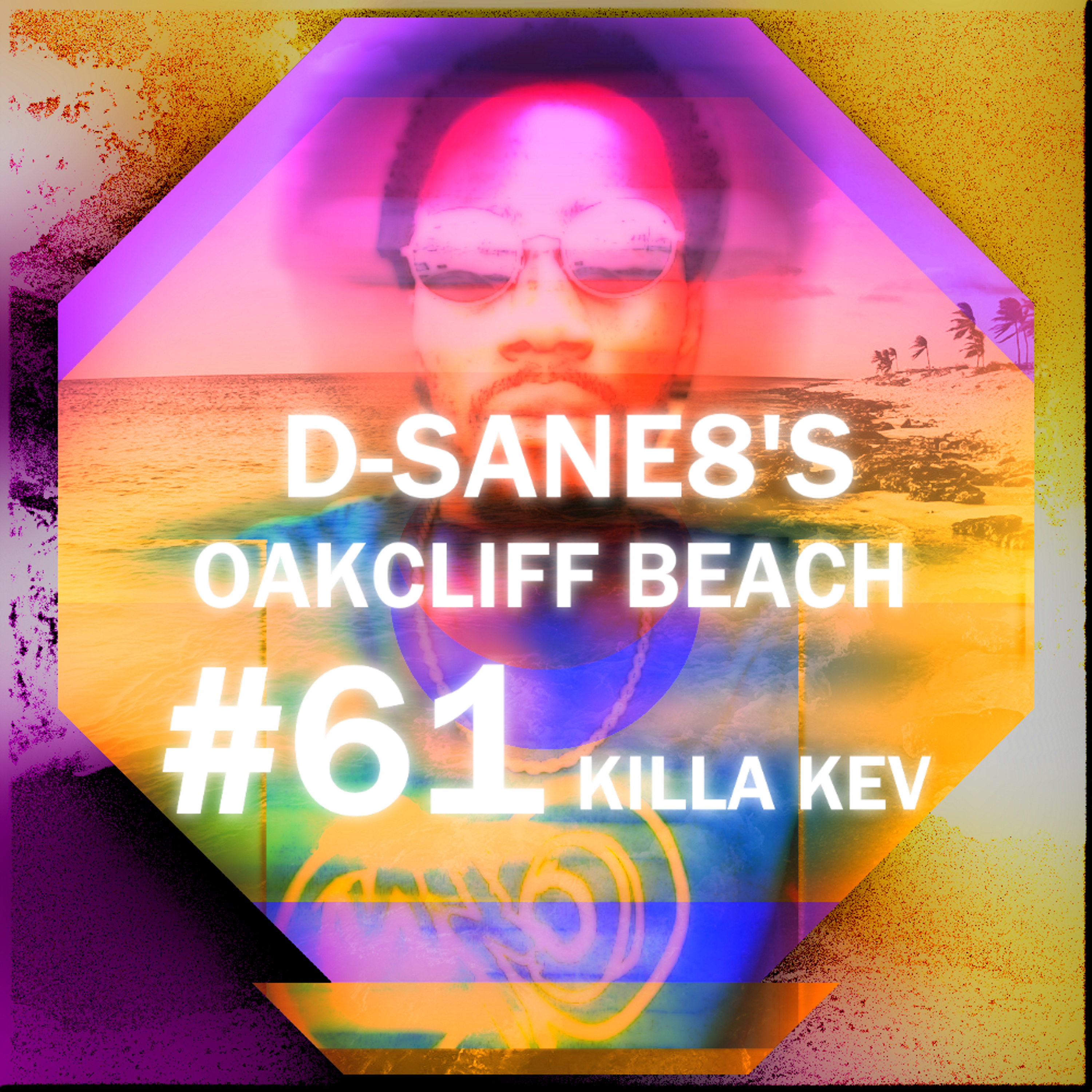 D-SANe8's Oakcliff Beach #61 - Killa Kev episode artwork