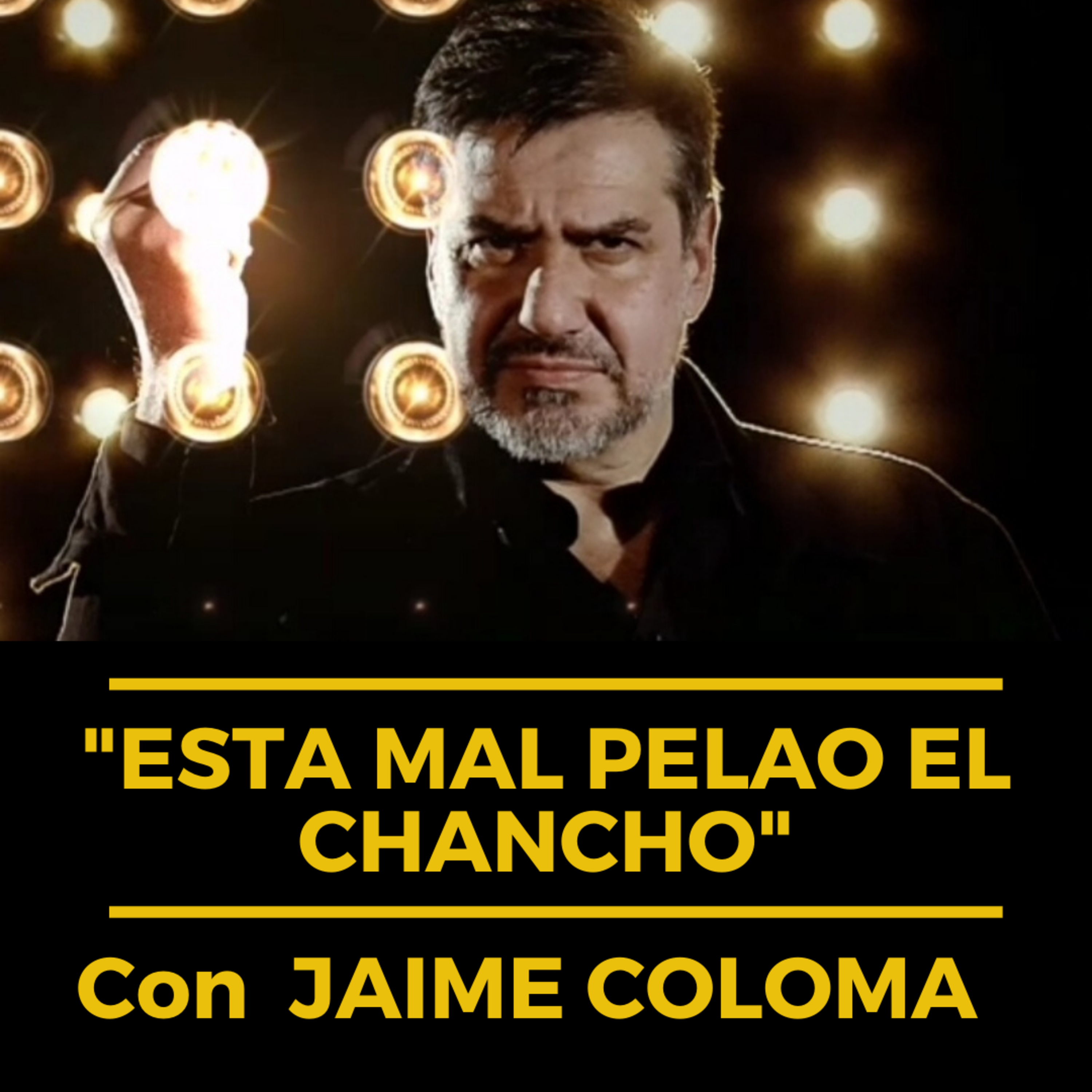 Está Mal Pelao el Chancho con Jaime Coloma