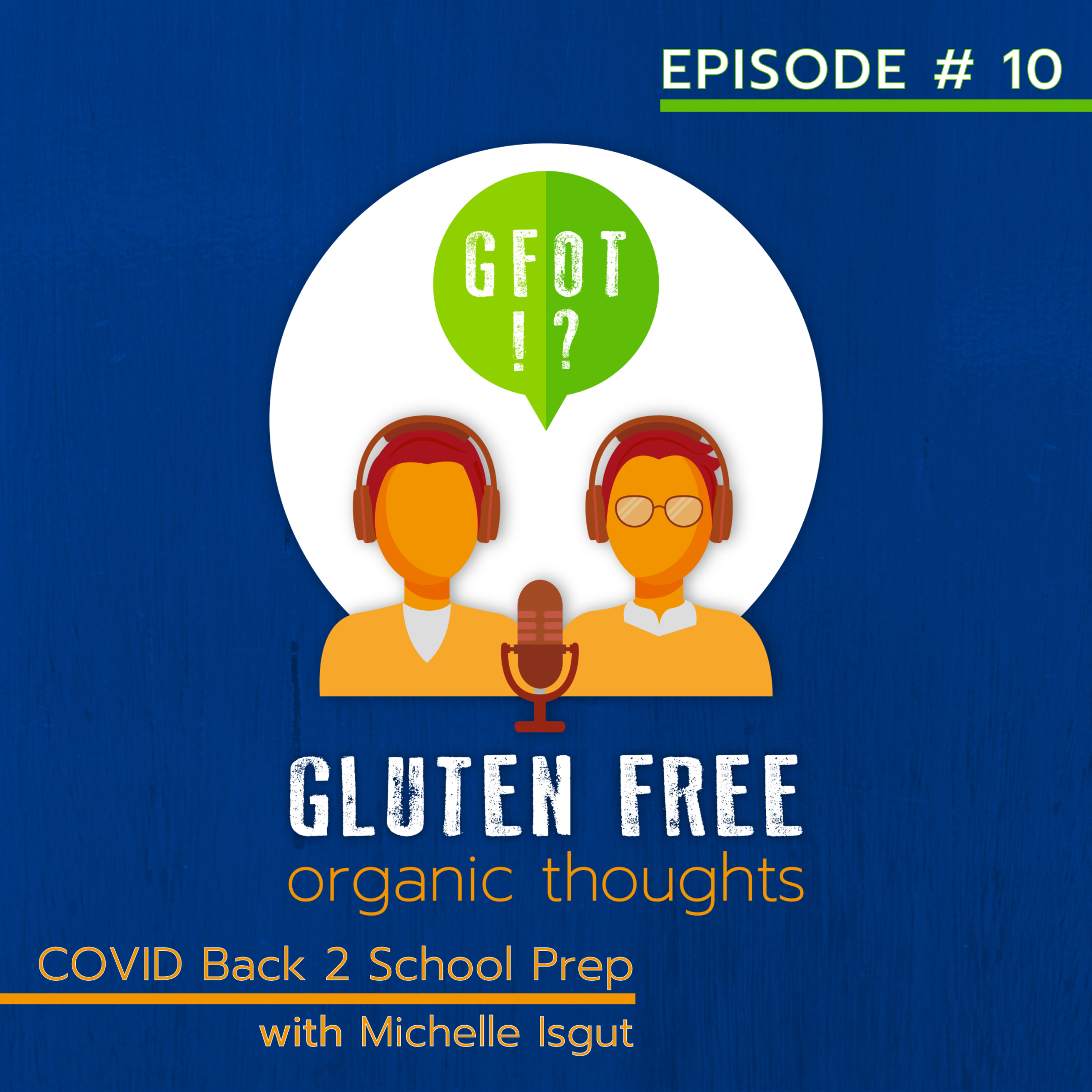 Gluten Free Organic Thoughts Podcast
