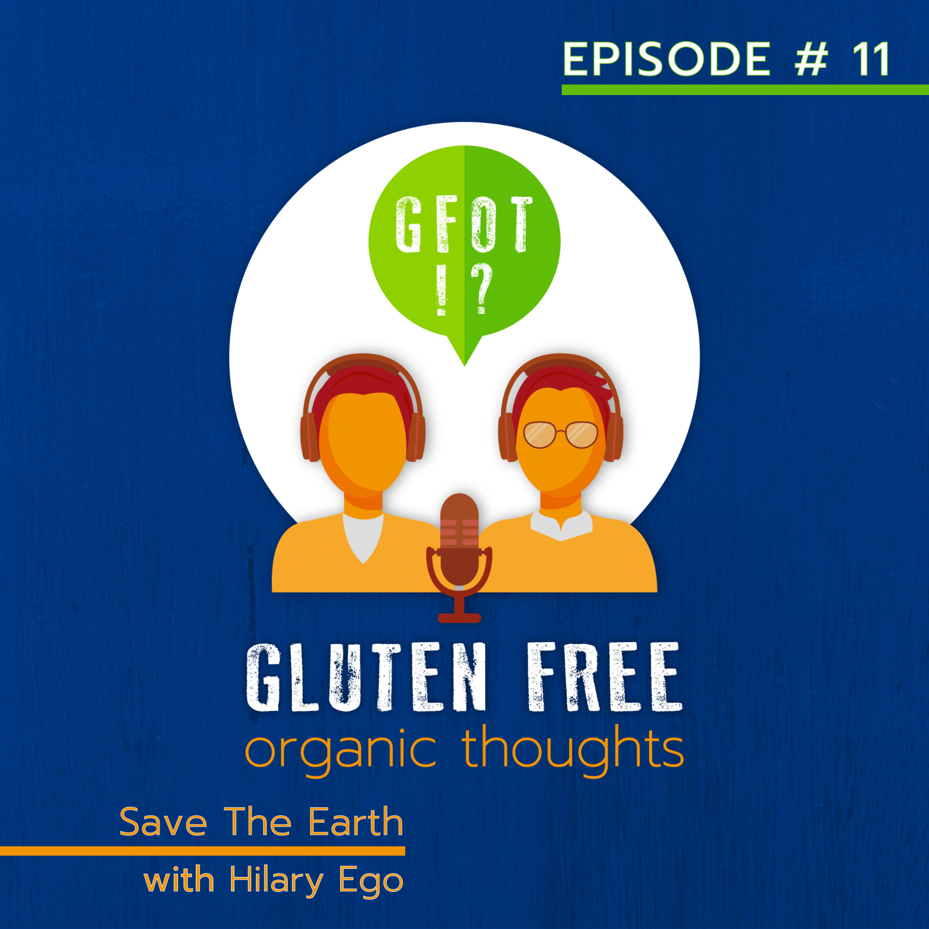 Gluten Free Organic Thoughts Podcast