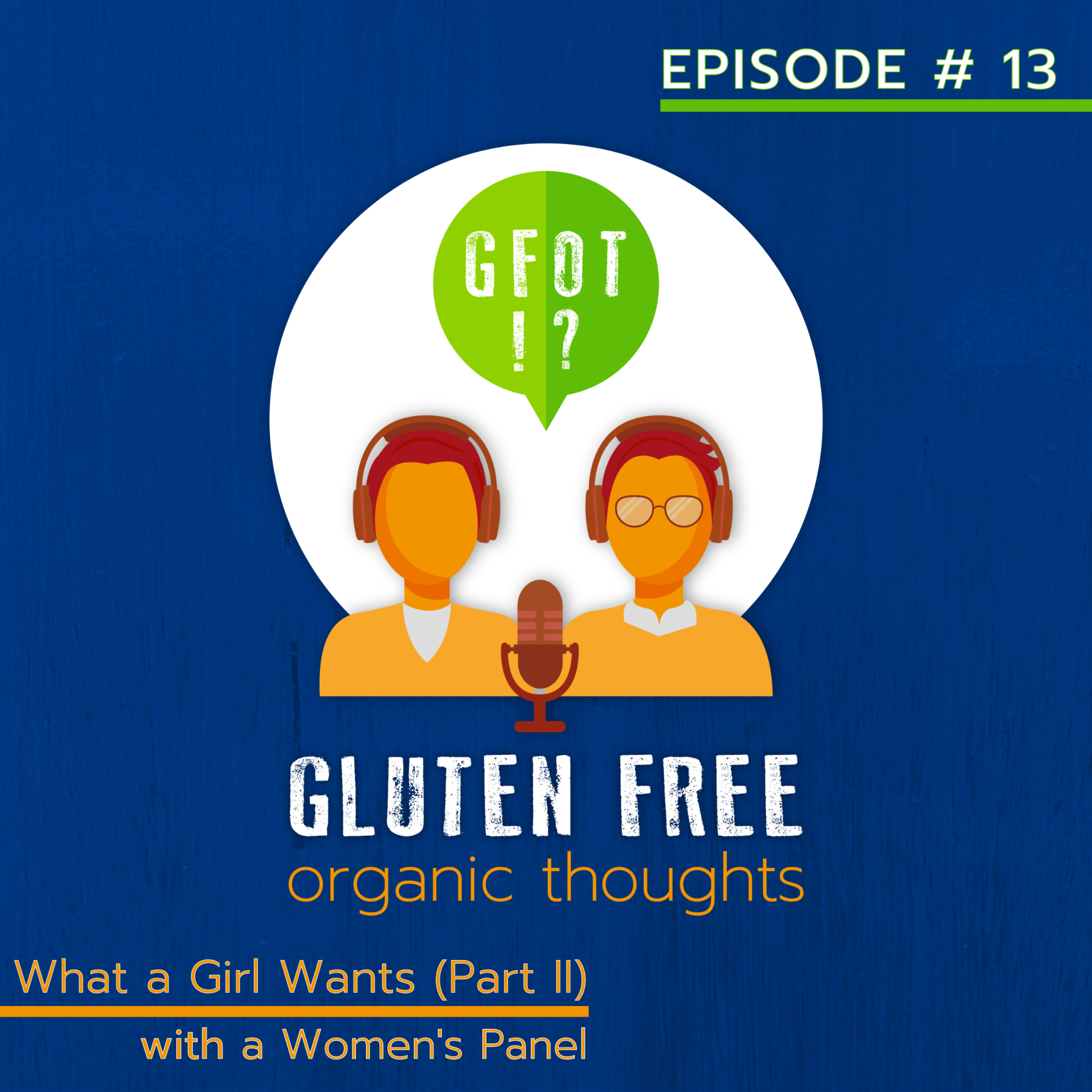 Gluten Free Organic Thoughts Podcast