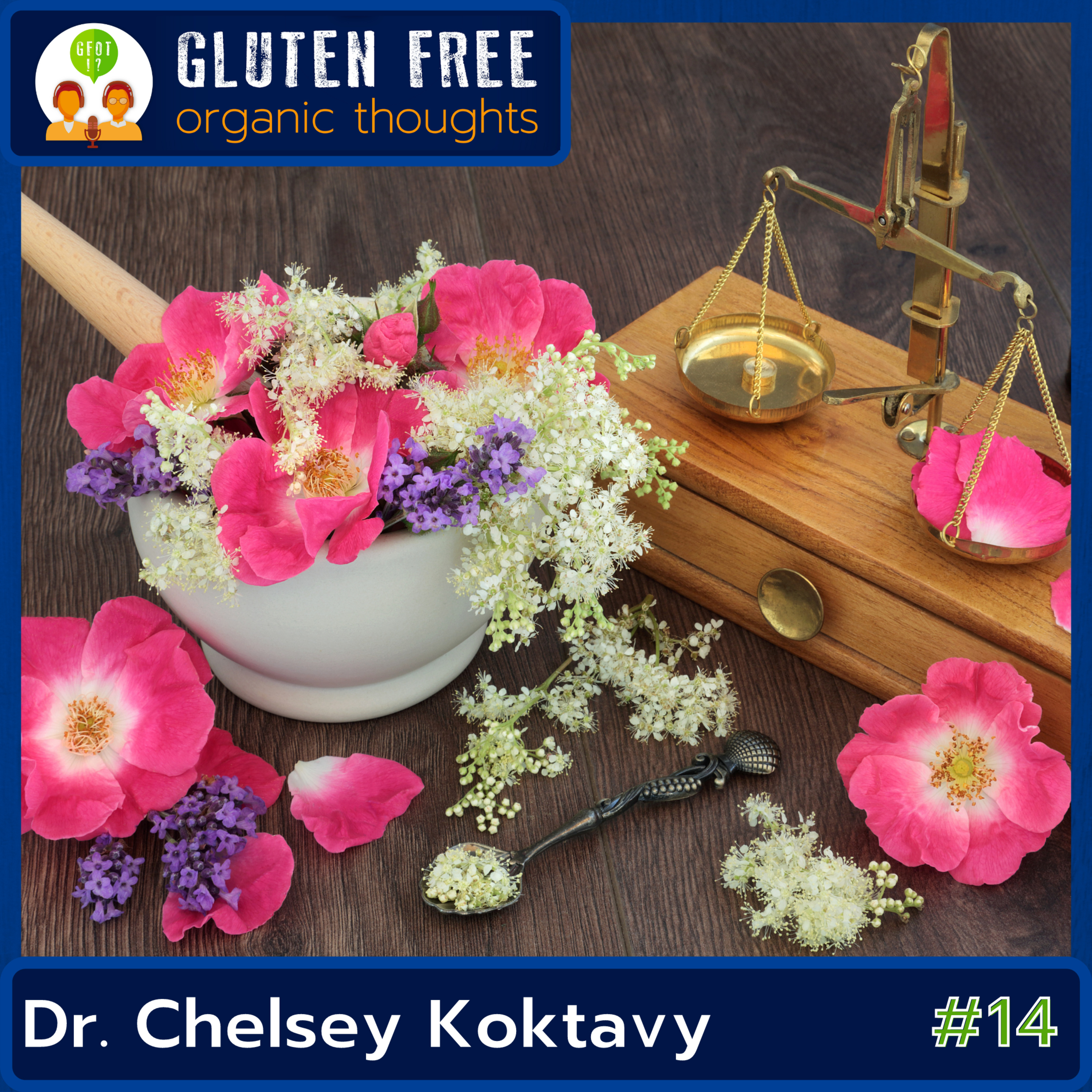 Gluten Free Organic Thoughts Podcast