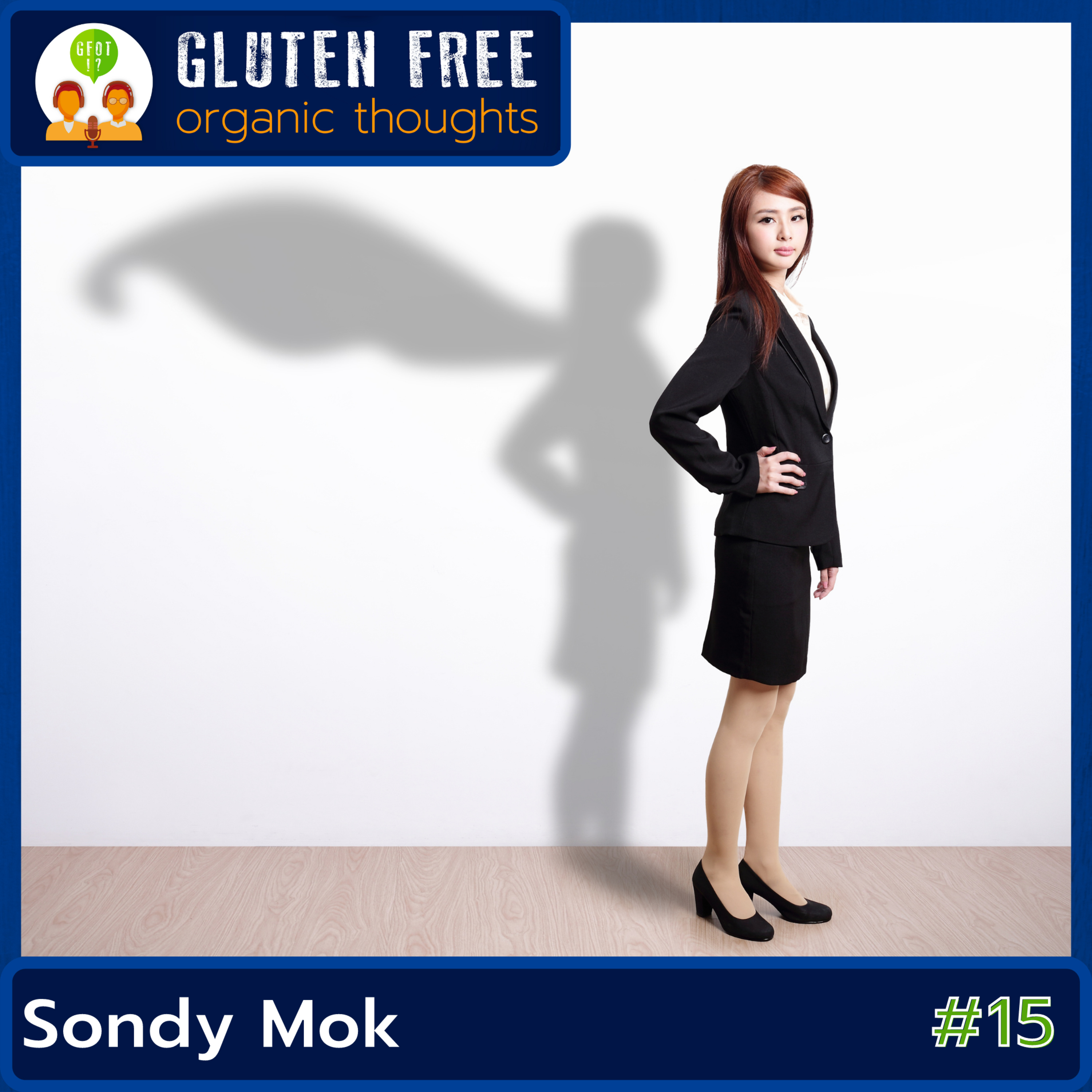 Gluten Free Organic Thoughts Podcast