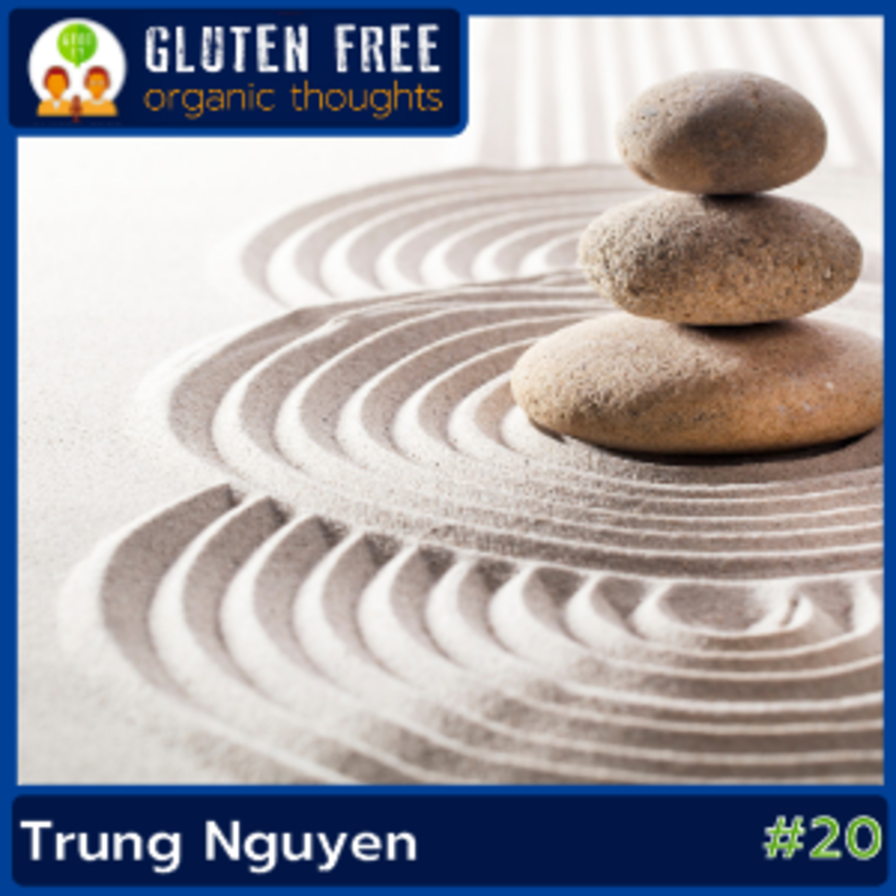 Gluten Free Organic Thoughts Podcast