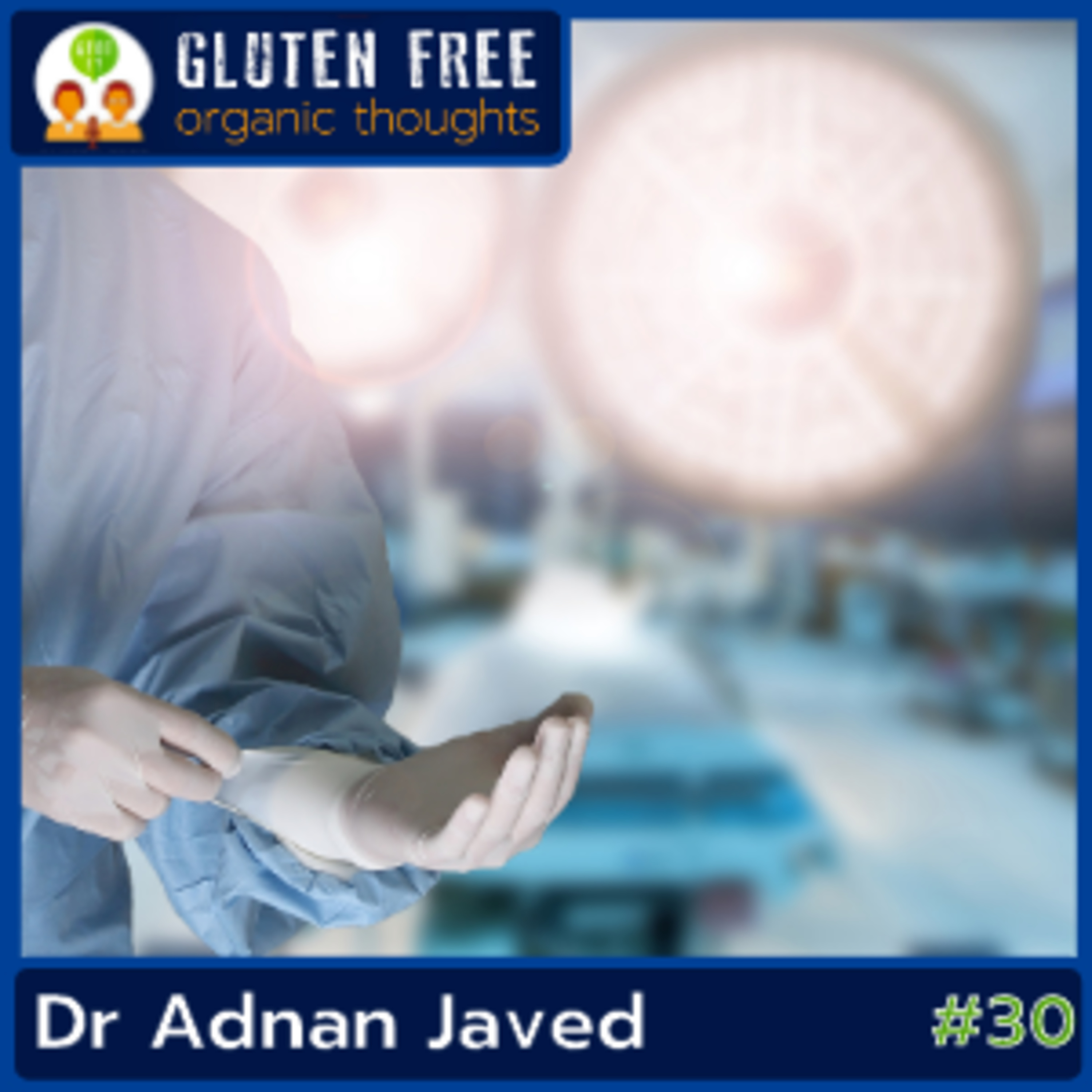 Gluten Free Organic Thoughts Podcast