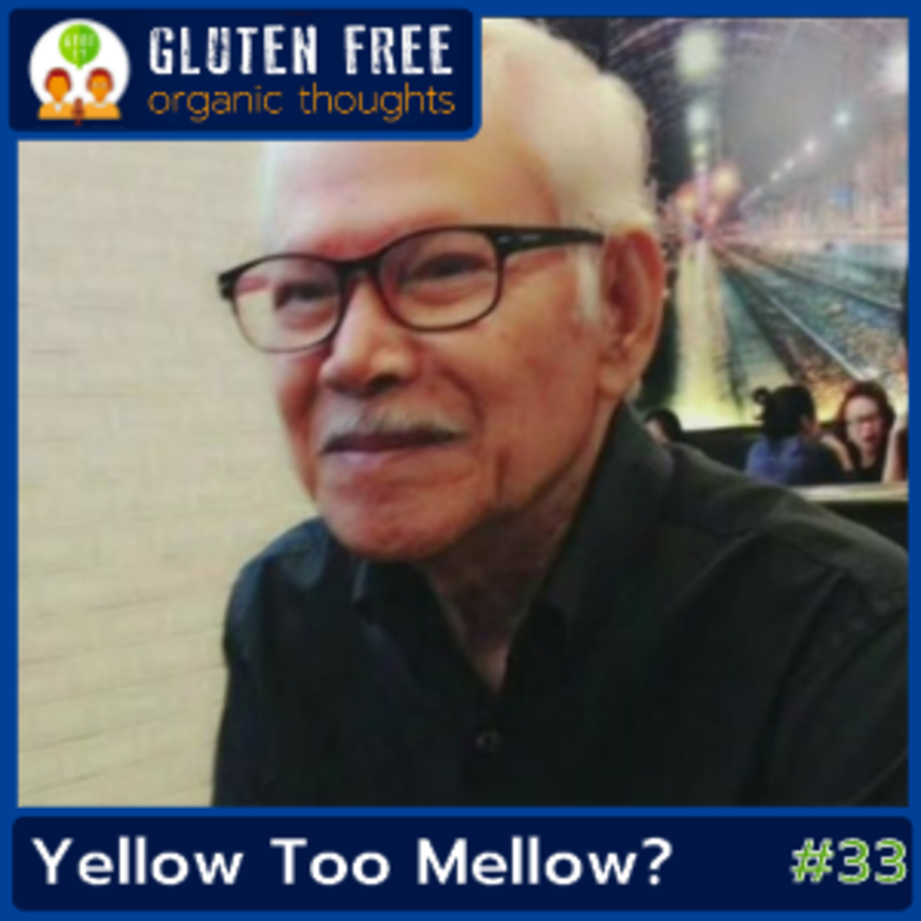Gluten Free Organic Thoughts Podcast