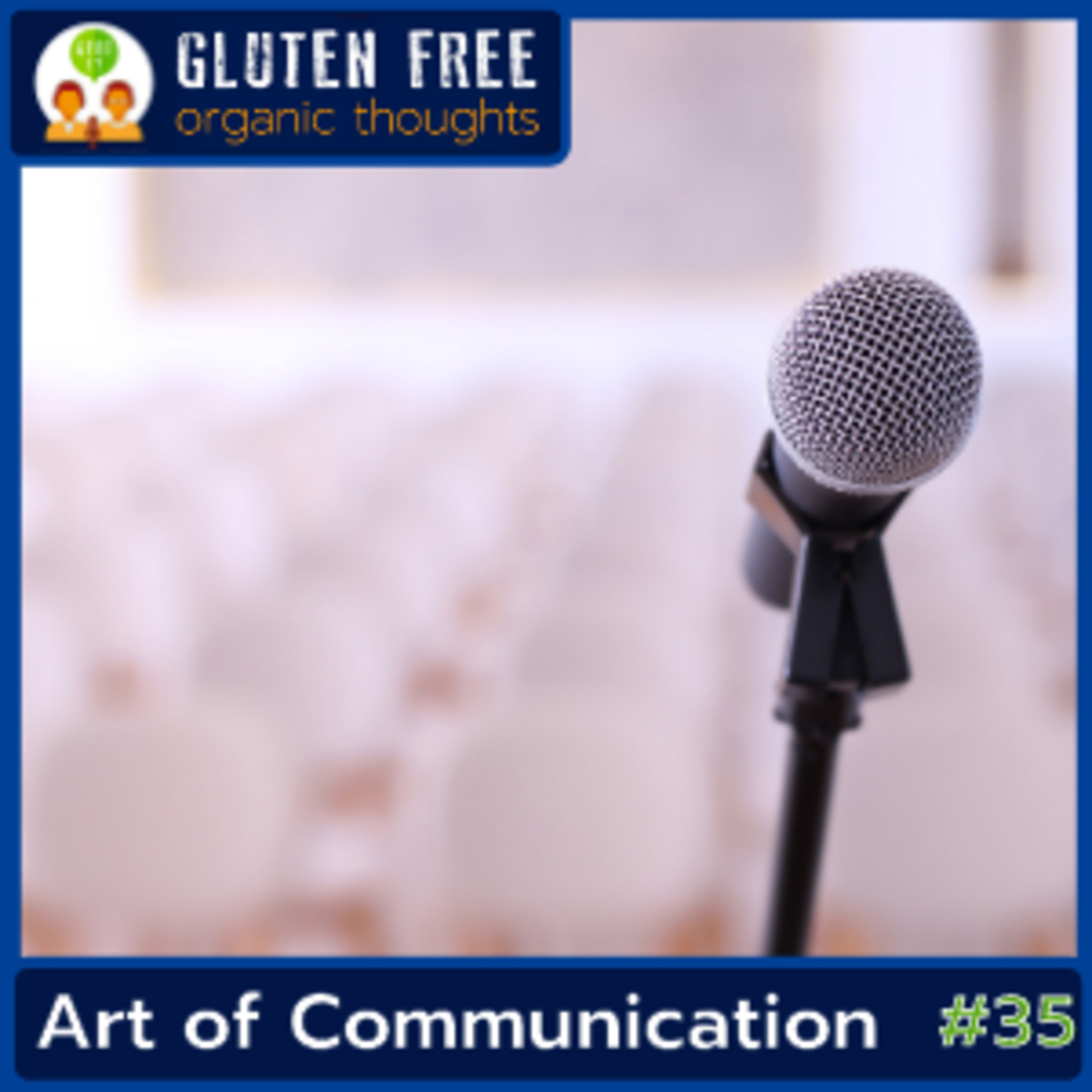 Gluten Free Organic Thoughts Podcast