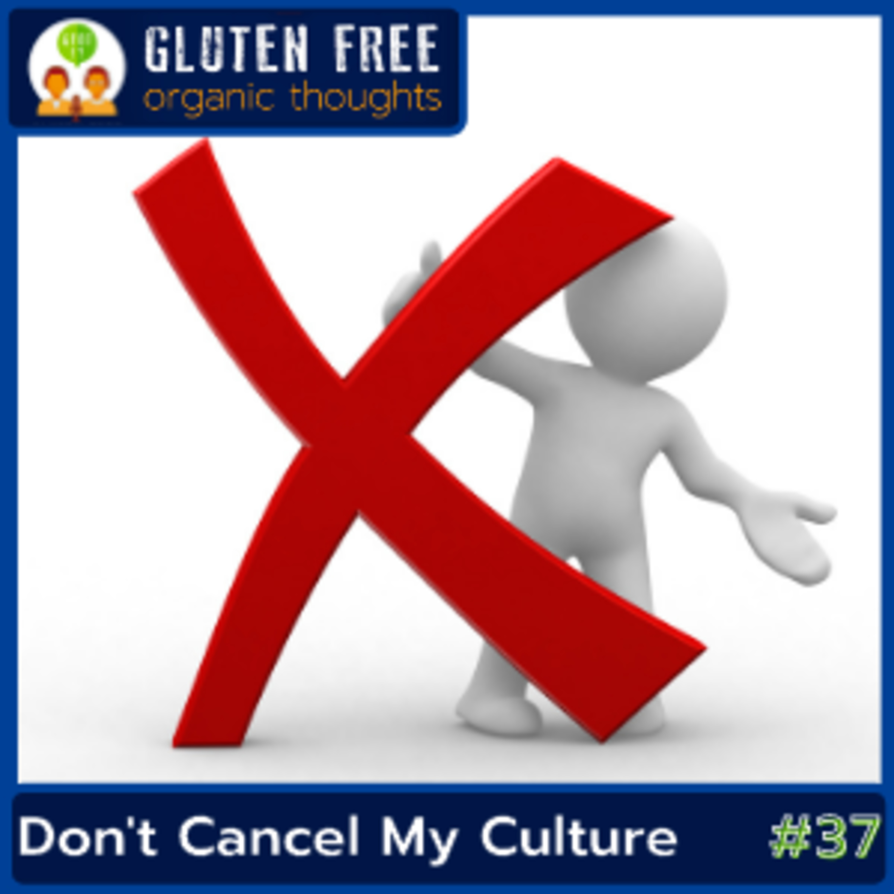 Gluten Free Organic Thoughts Podcast