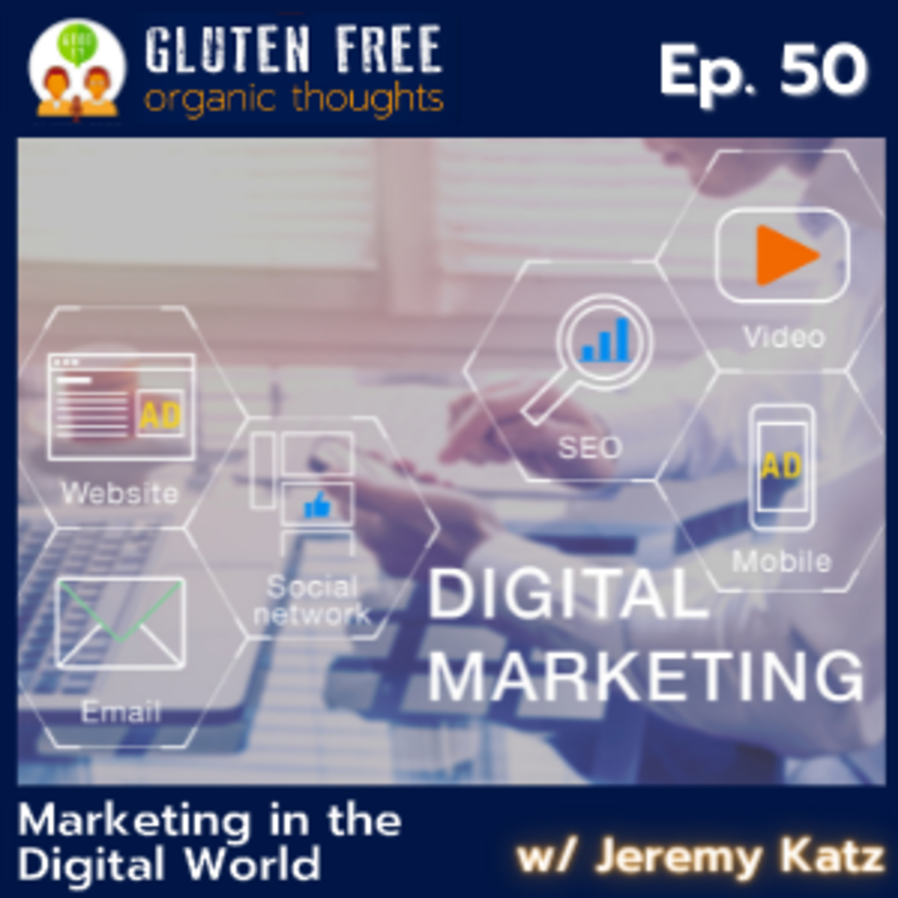 Gluten Free Organic Thoughts Podcast