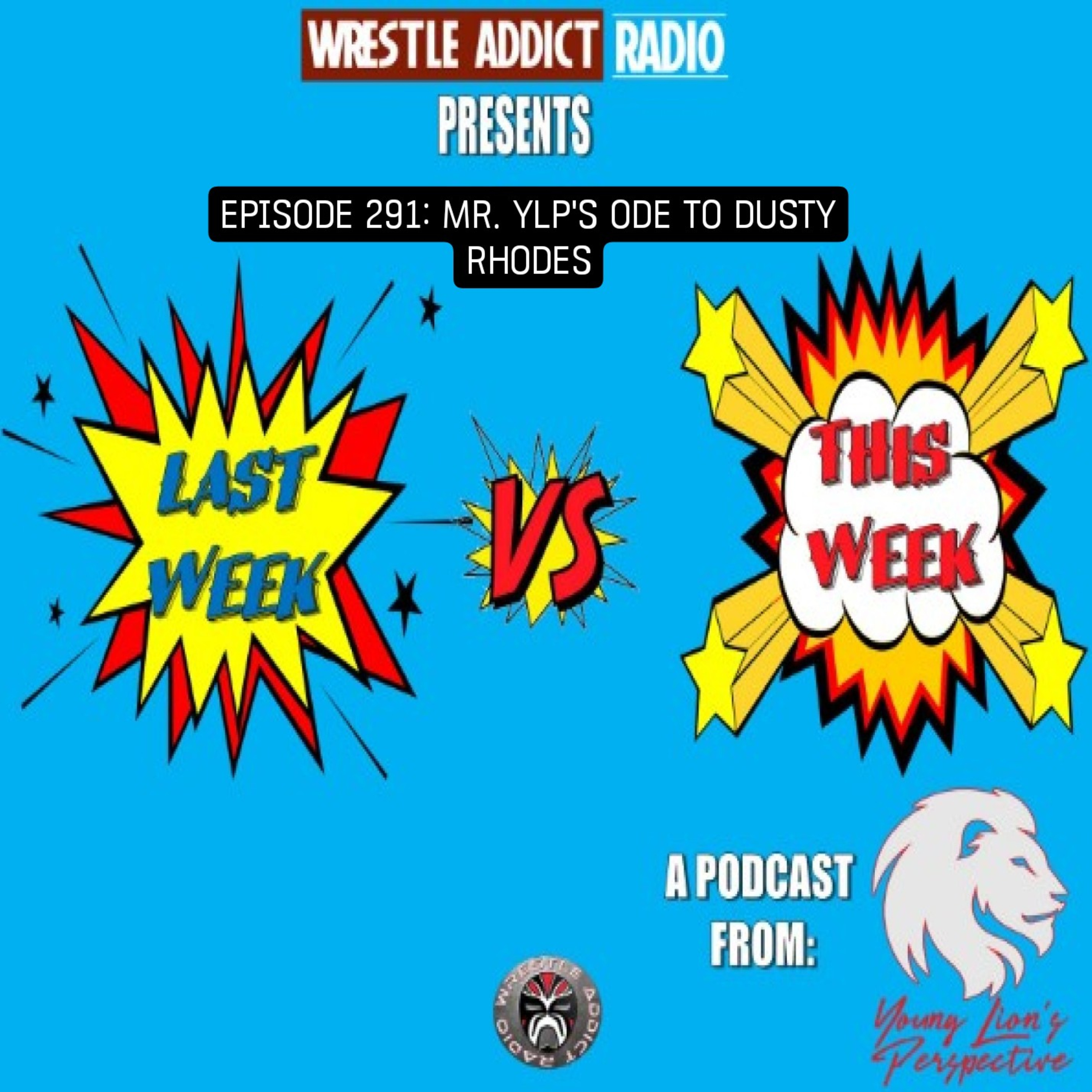 YLP Podcast - Ep. 291: Mr. YLP's Ode To Dusty Rhodes episode artwork