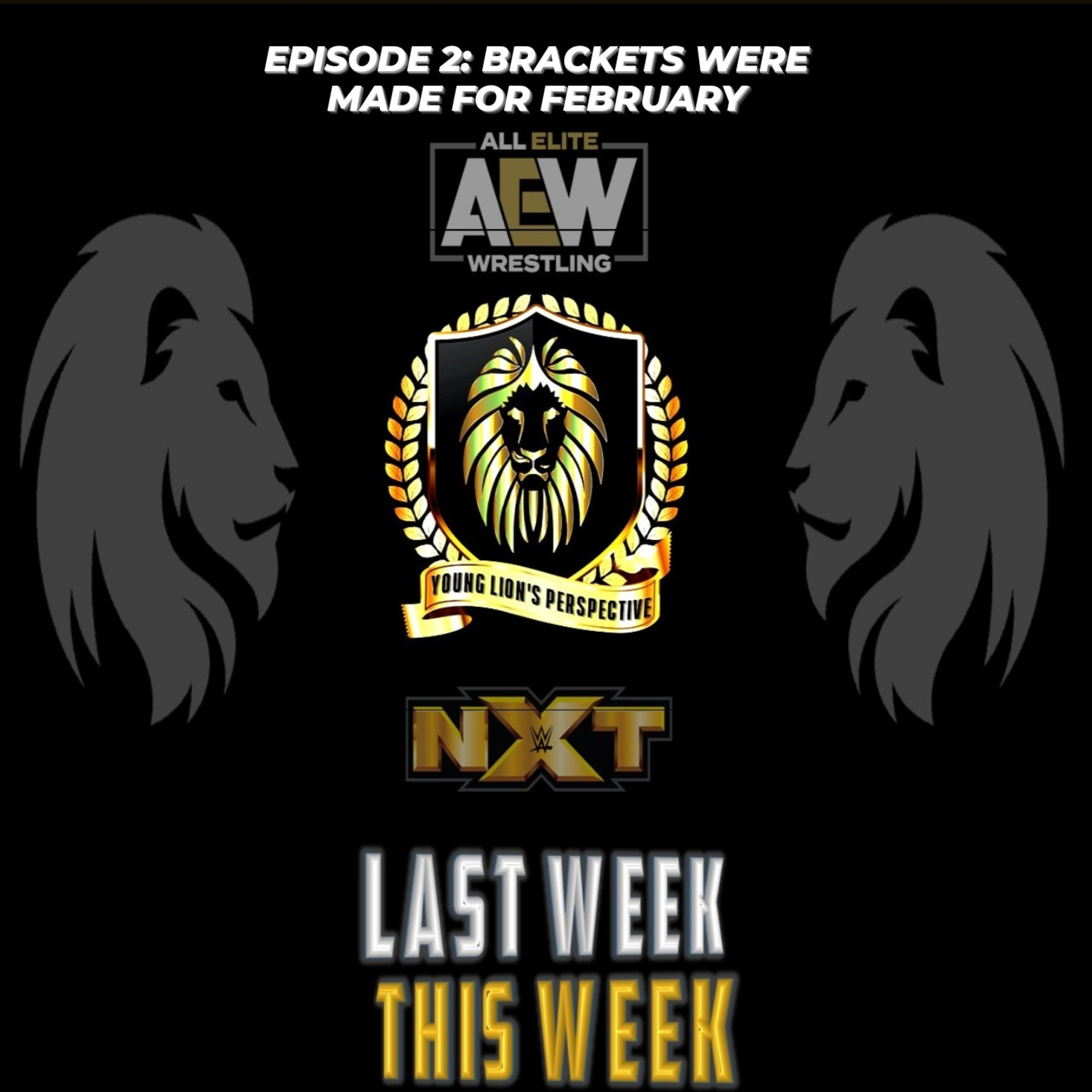Last Week/This Week - Ep. 2: Brackets Were Made For February episode artwork