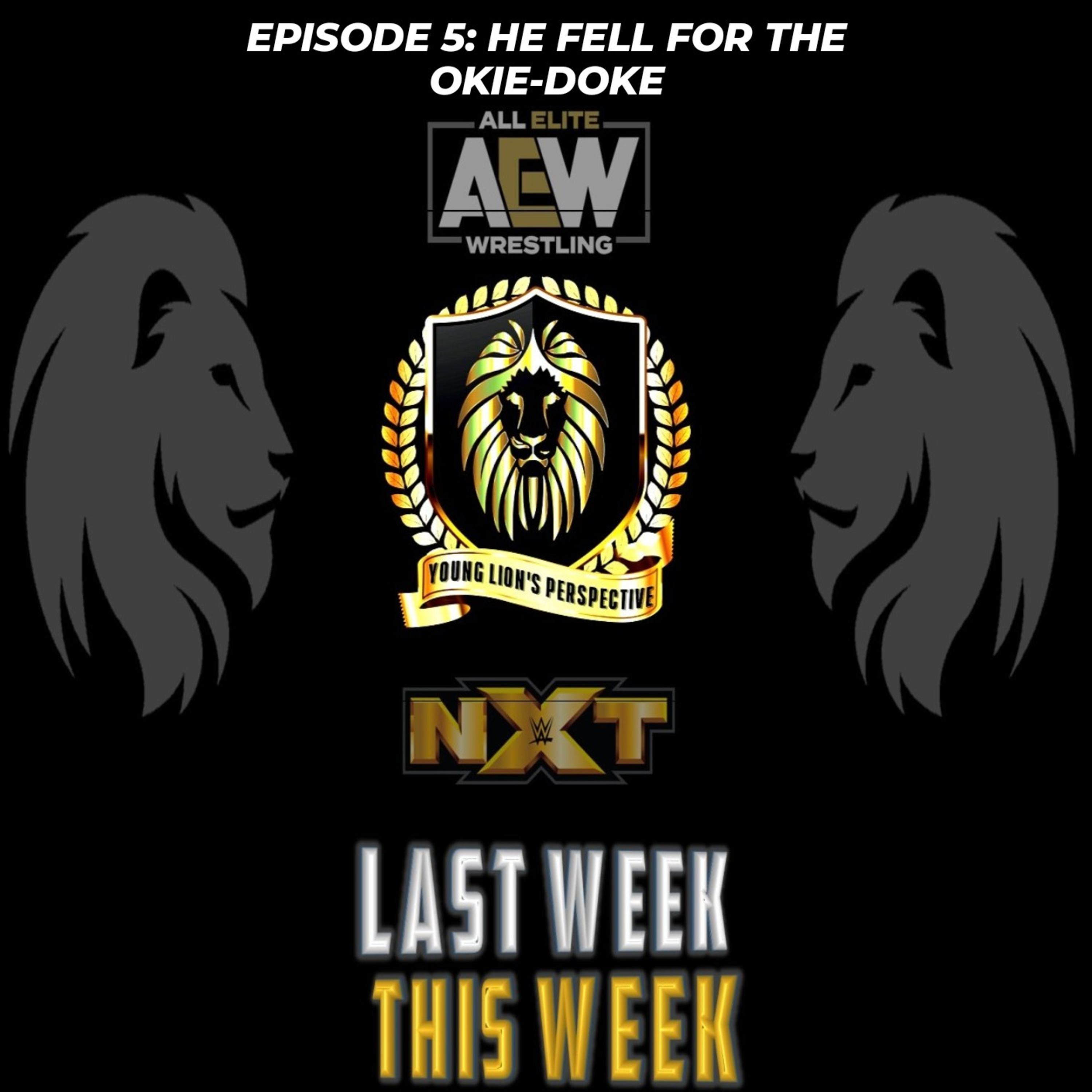 Last Week/This Week - Ep. 5: He Fell For The Okie-Doke episode artwork