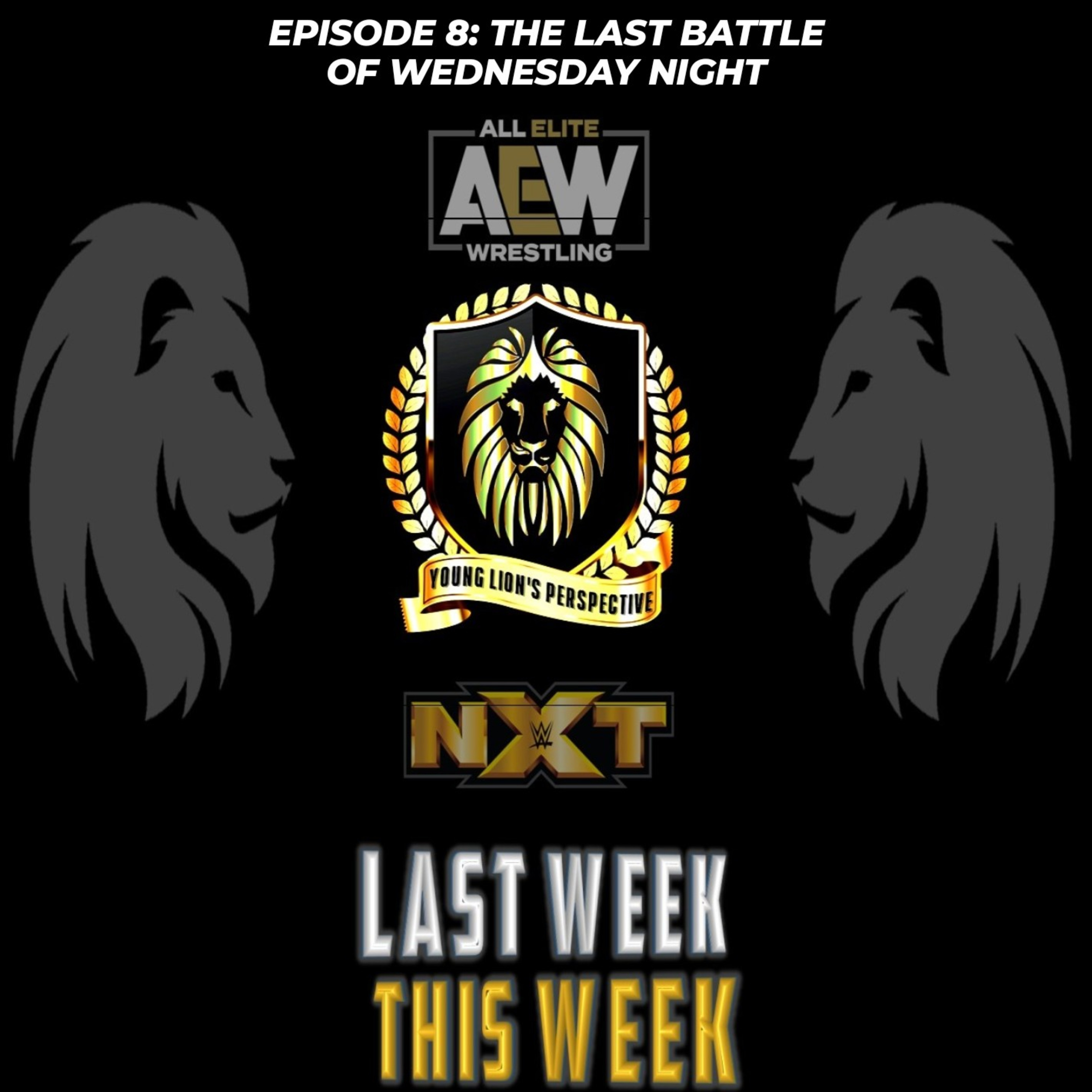 Last Week/This Week - Episode 8: The Last Battle Of Wednesday Night episode artwork