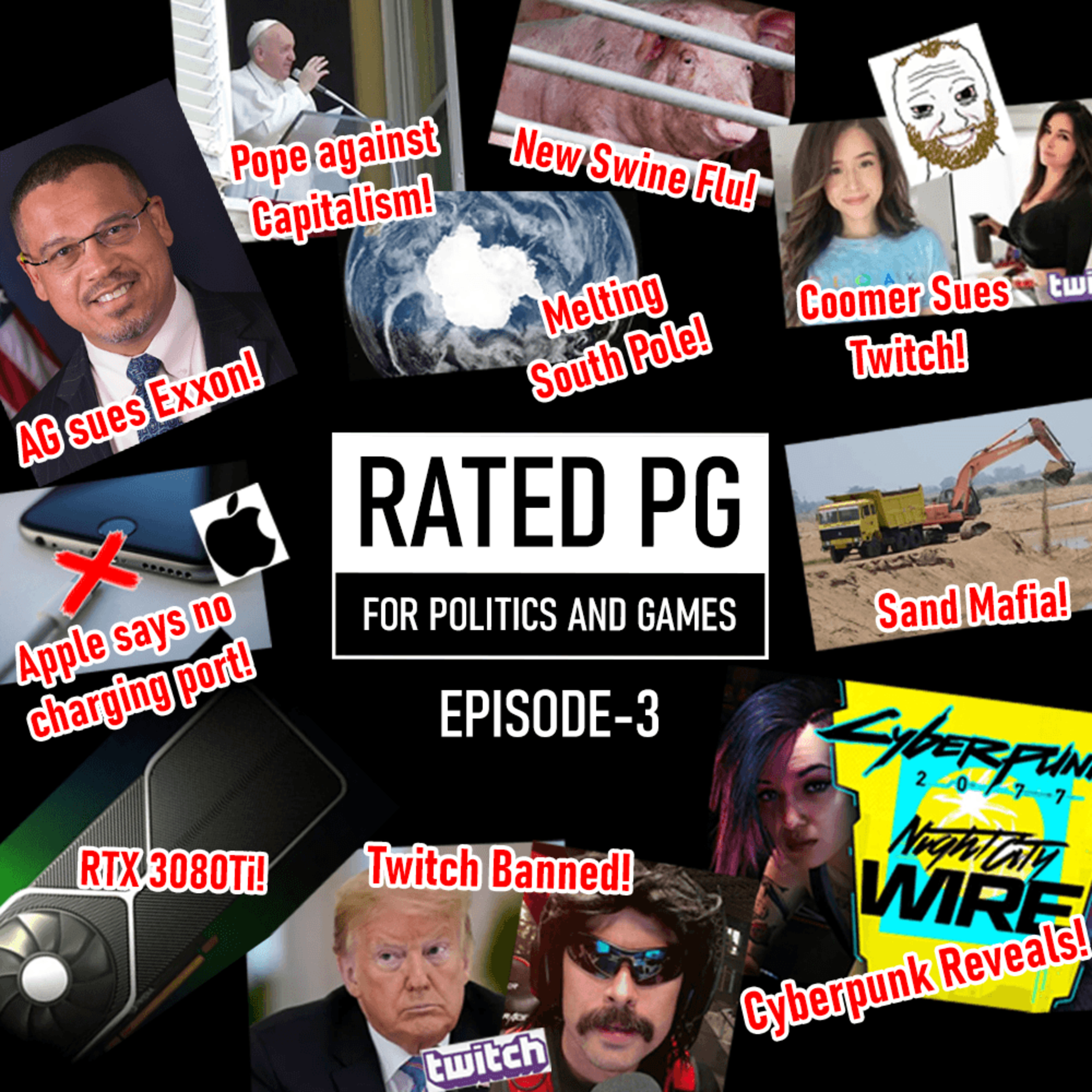 Rated PG: For Politics and Games Ep.3 || Night City Wire, Melting South Pole, Sand Mafia, Twitch Sued!