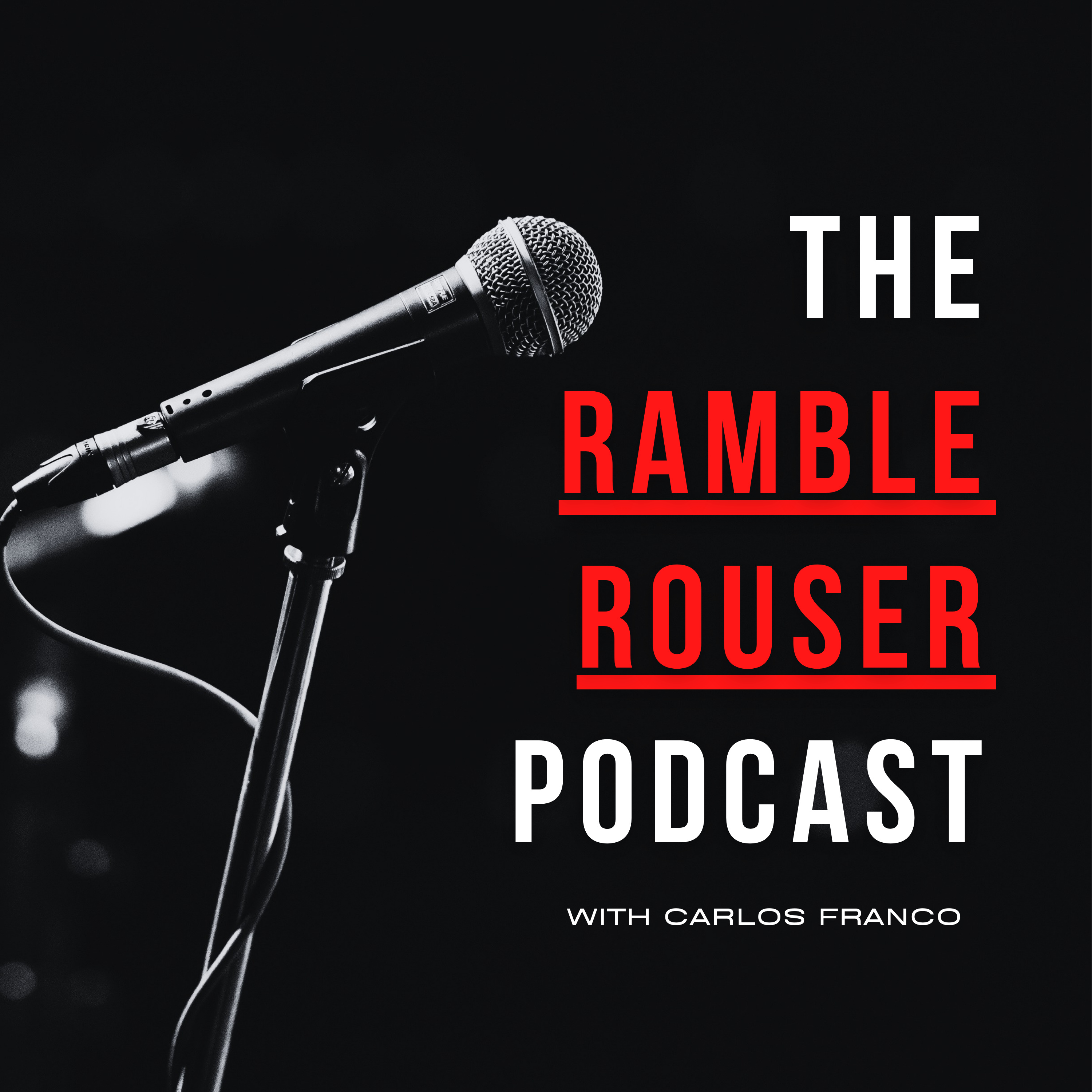 The Ramble Rouser Podcast