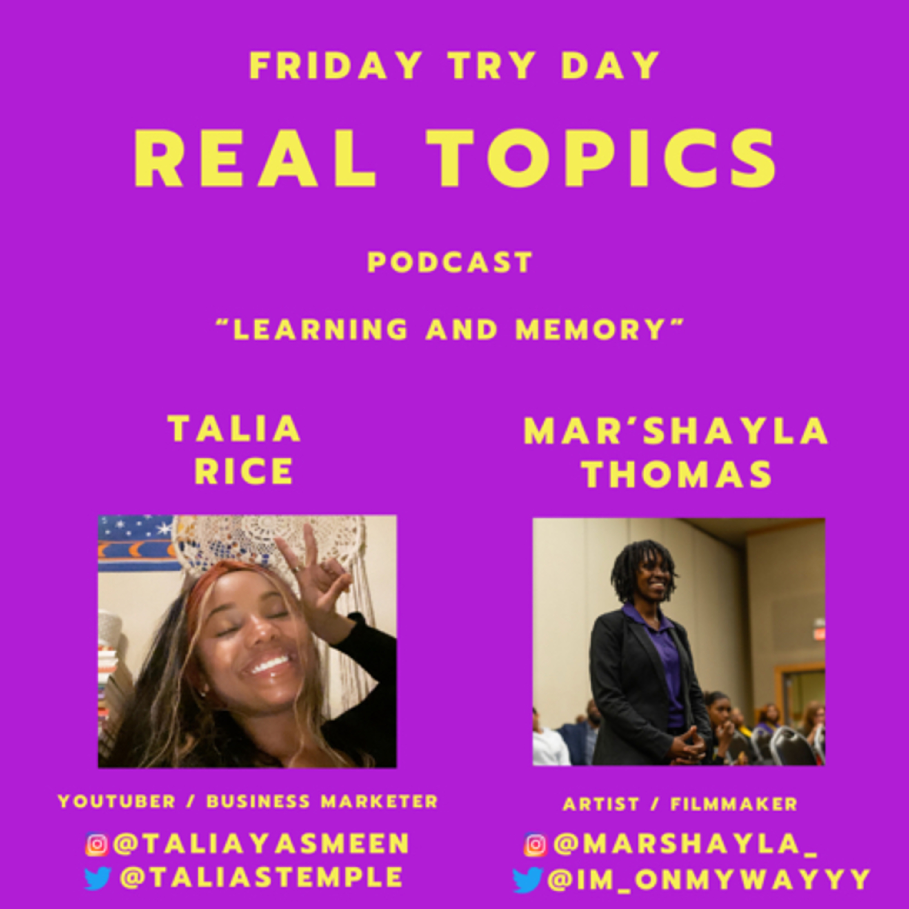 Ep. 25 - Real Topics: Psychological Effects - 'Learning and Memory' ft. Talia Yasmeen episode artwork