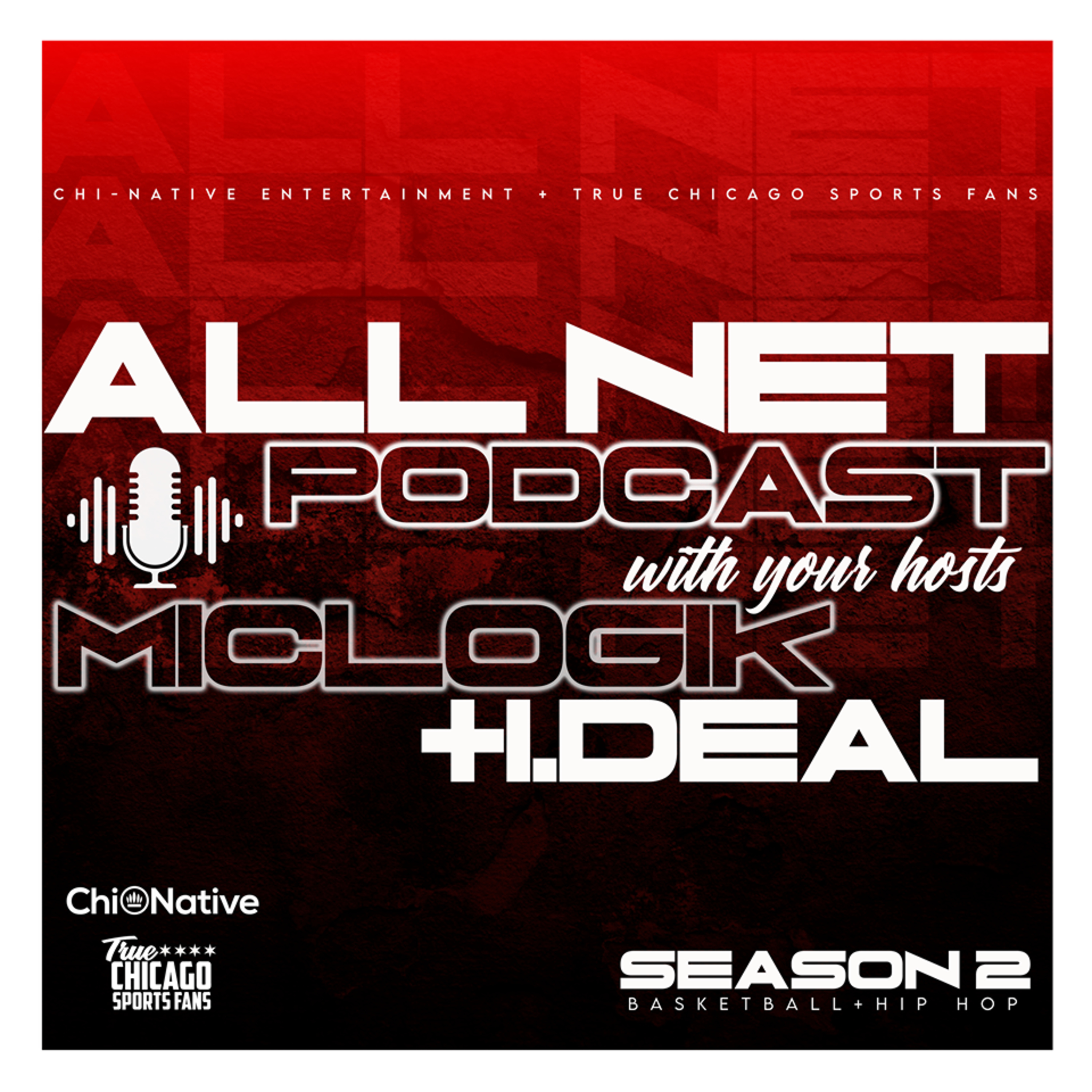 ALL NET Podcast W/ Mic Logik & I.Deal