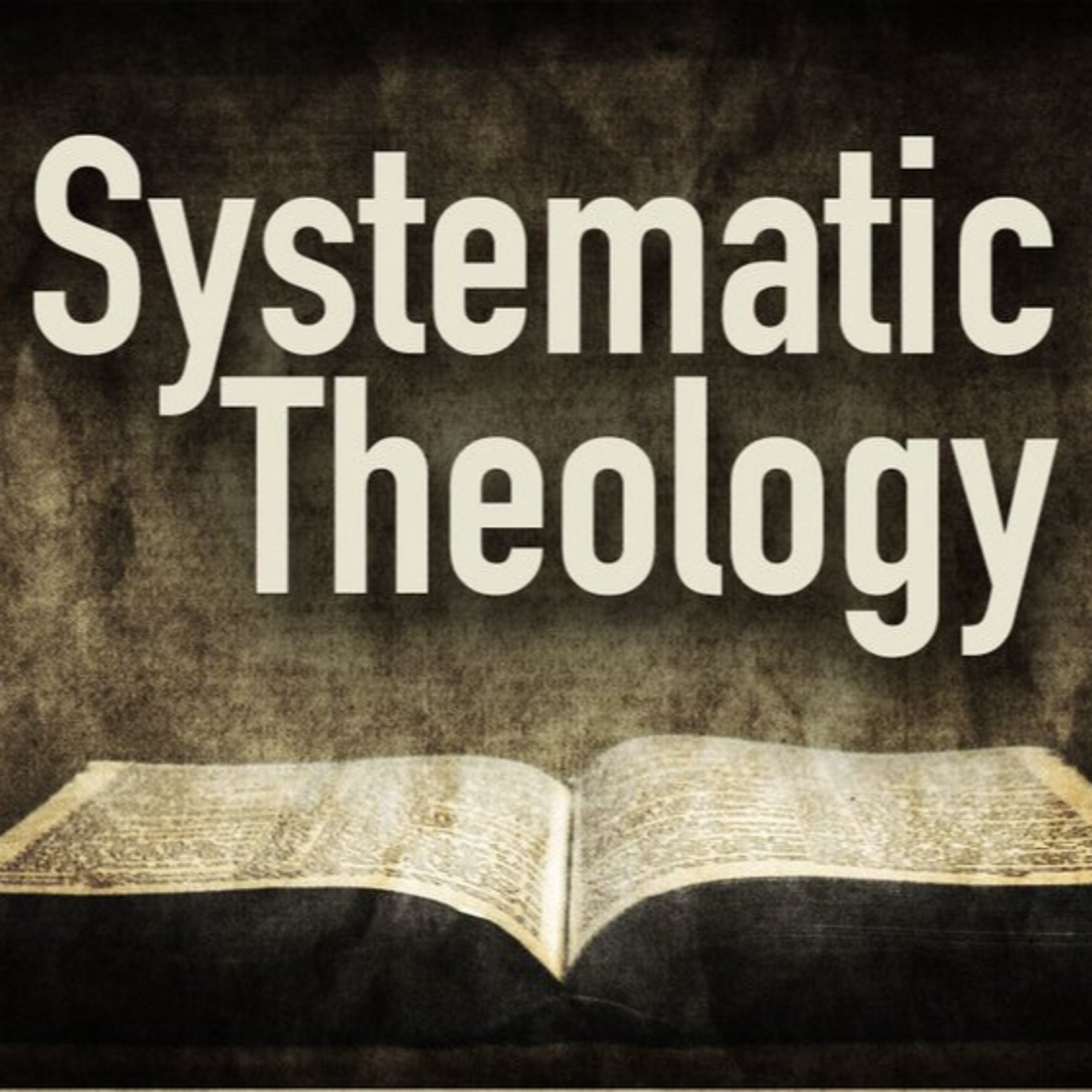 Systematic Theology Session 4 - Sanctification episode artwork