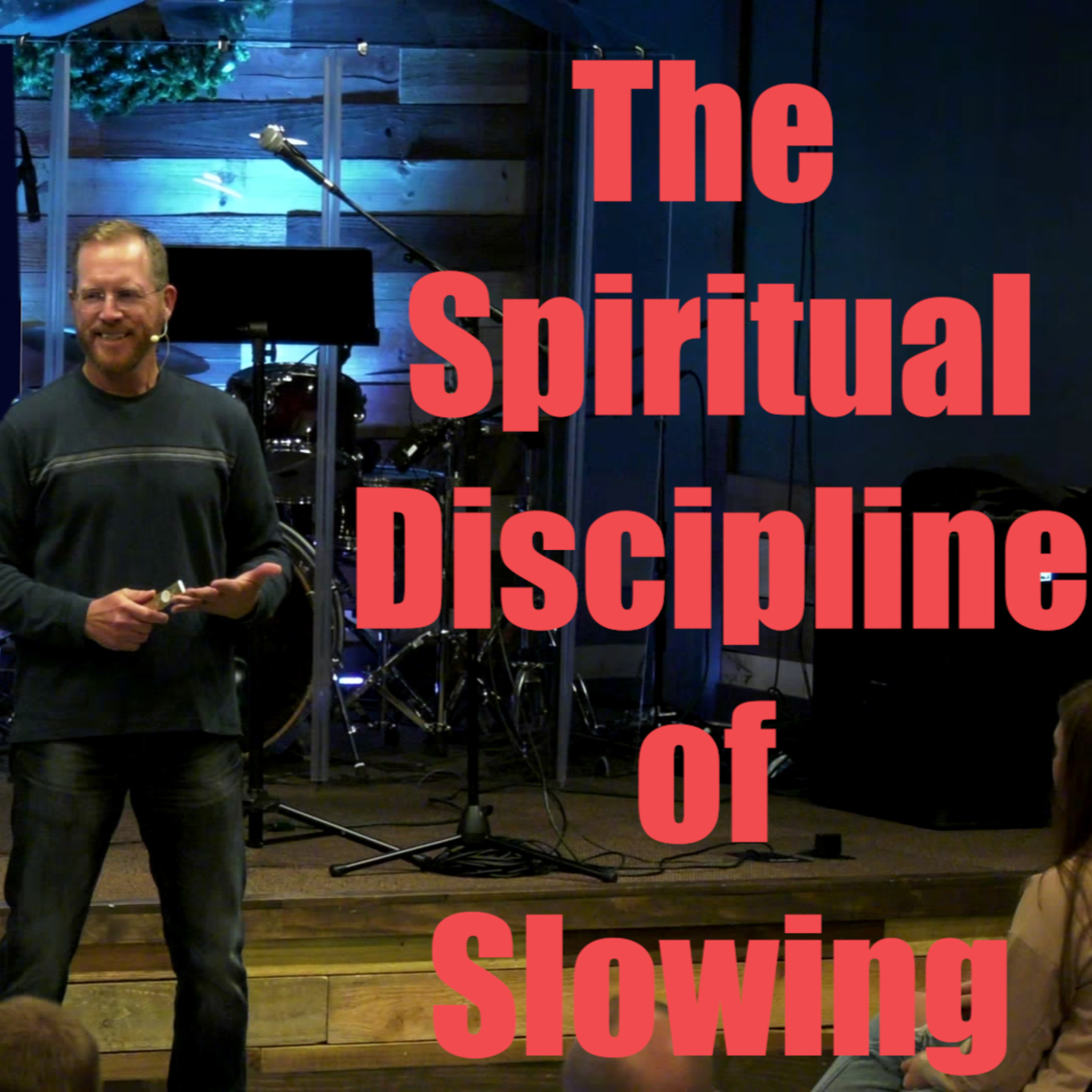 Acts 1:1-4 The Spiritual Discipline of Slowing episode artwork